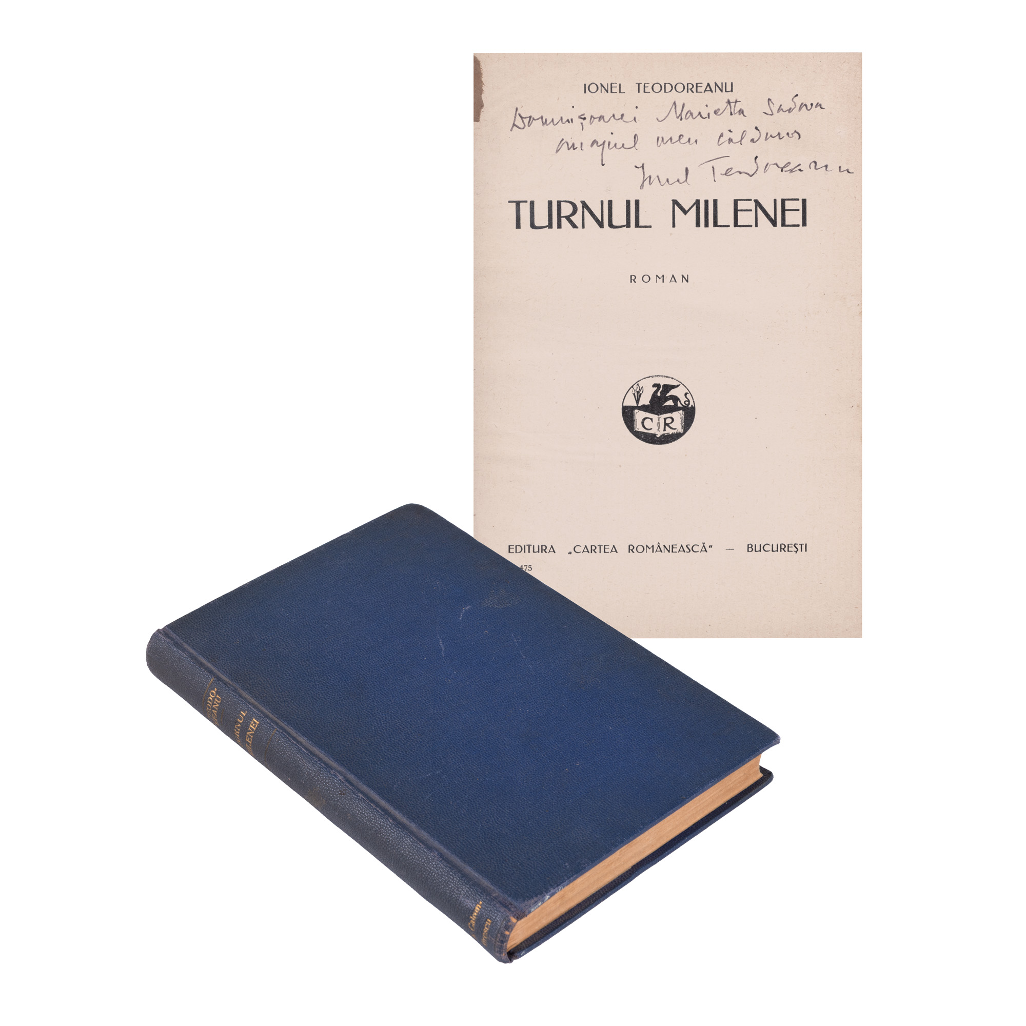 ”Turnul Milenei”, de Ionel Teodoreanu, București, 1934, cu dedicația și semnătura olografe ale autorului