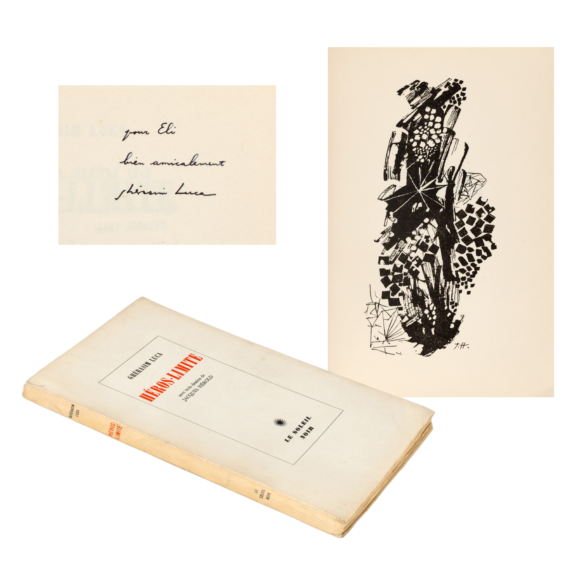 ”Heros-limite”, de Gherasim Luca, franceză, Paris, 1953, exemplar numerotat 332/550, cu trei desene de Jacques Herold și dedicația și semnătura olografe ale autorului