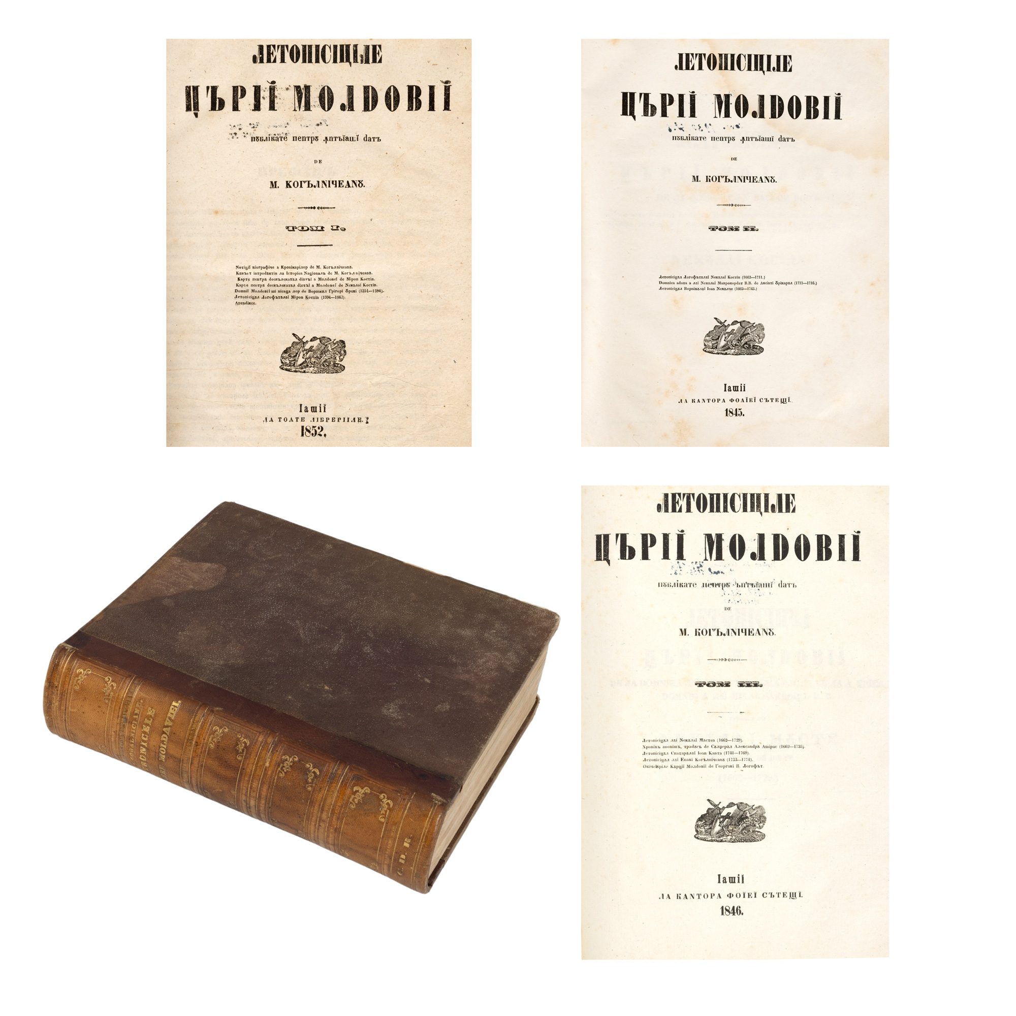 Colegat de trei volume ”Letopisețele Ţării Moldovei”, de Mihail Kogălniceanu, Iași, 1845-1846, piesă rară, de colecție