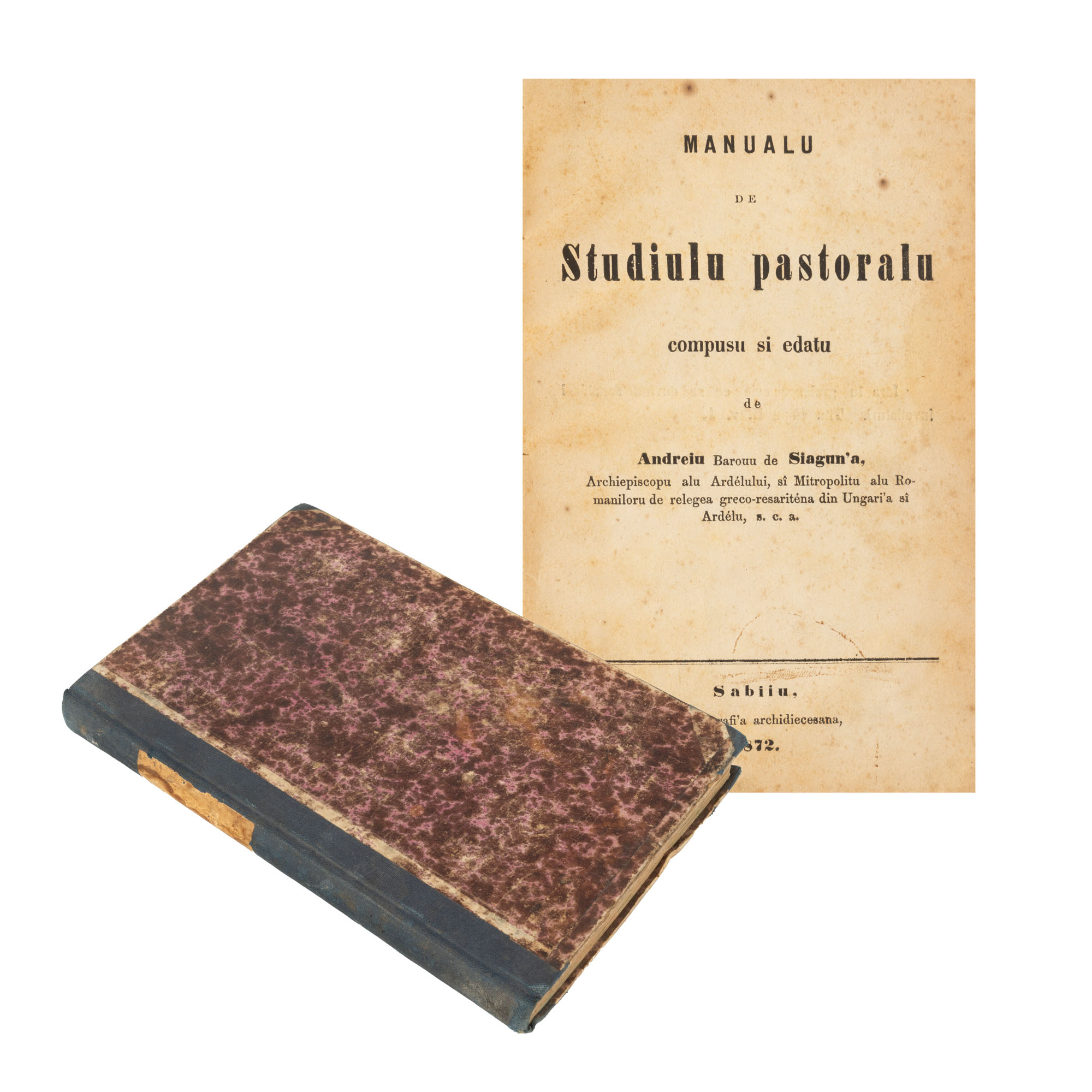 ”Manual de studiu pastoral”, compus și editat de Andrei Baron de Șaguna, Sibiu, 1872