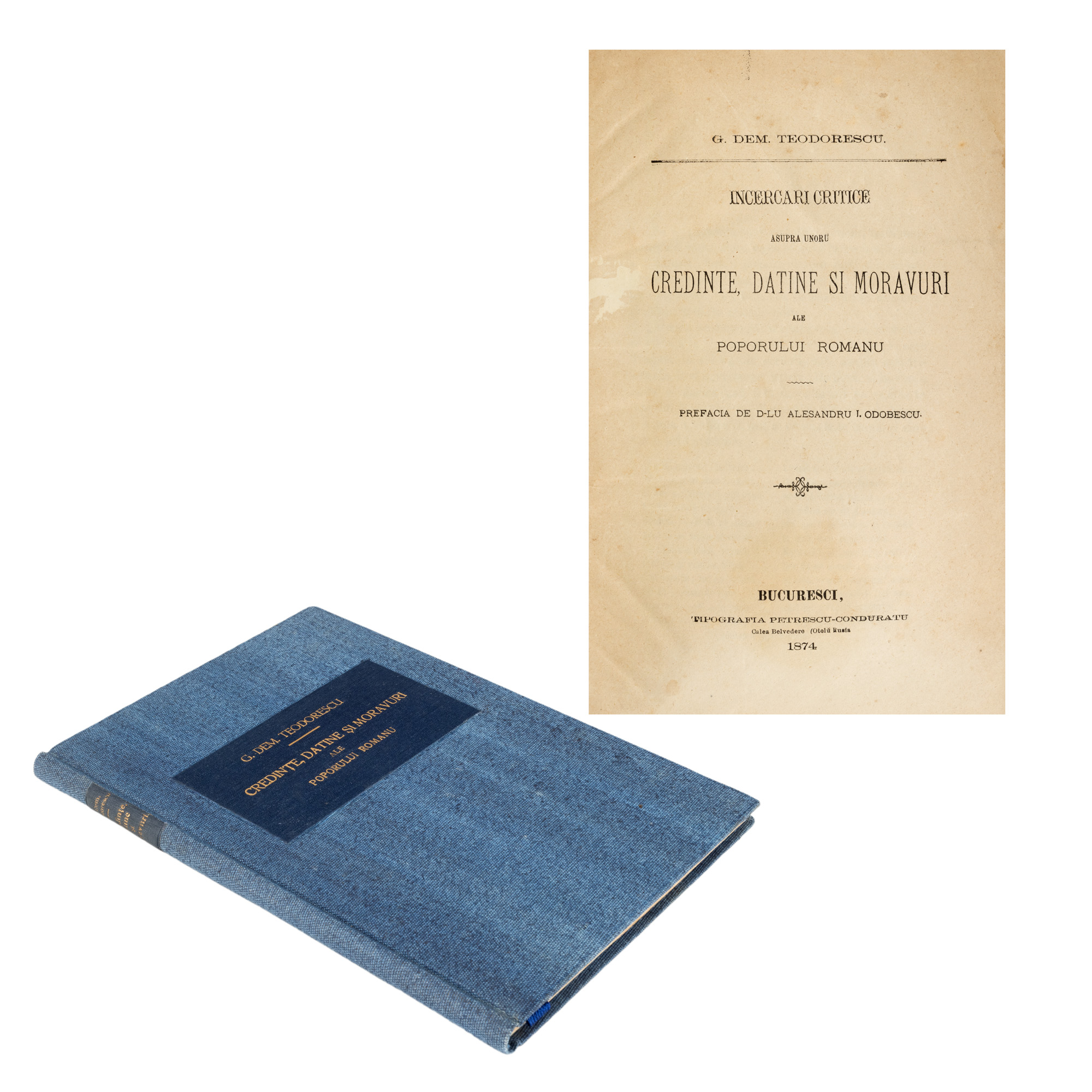 ”Credințe, datine și moravuri ale poporului român”, de G. Dem. Teodorescu, cu o prefață de Alexandru Odobescu, București, 1874, ediție princeps