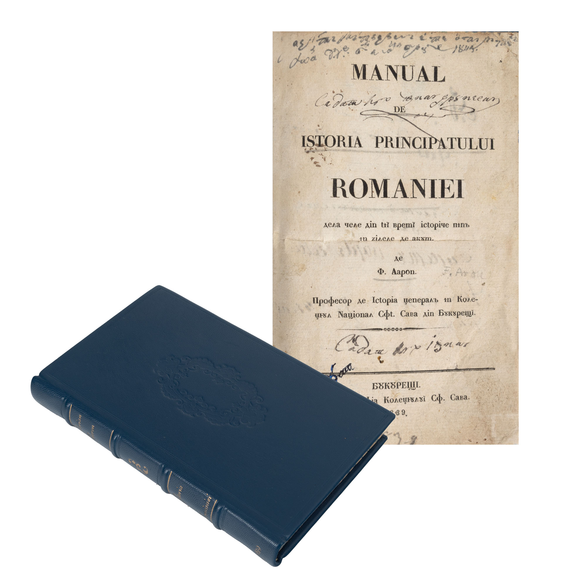 ”Manual de istoria Principatului României”, de Florian Aaron, București, 1839