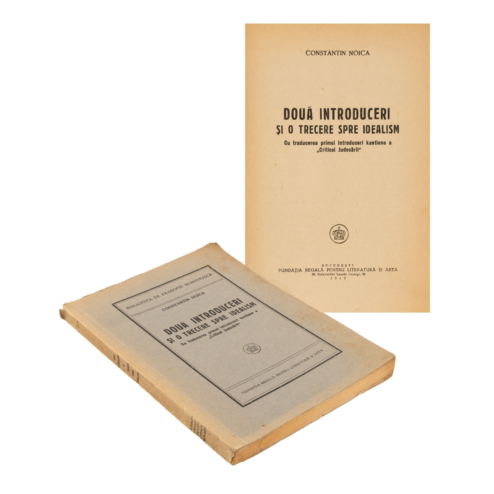 ”Două introduceri și o trecere spre idealism”, de Constantin Noica, ediție princeps, București, 1943, provine din colecția scriitorului Pericle Martinescu