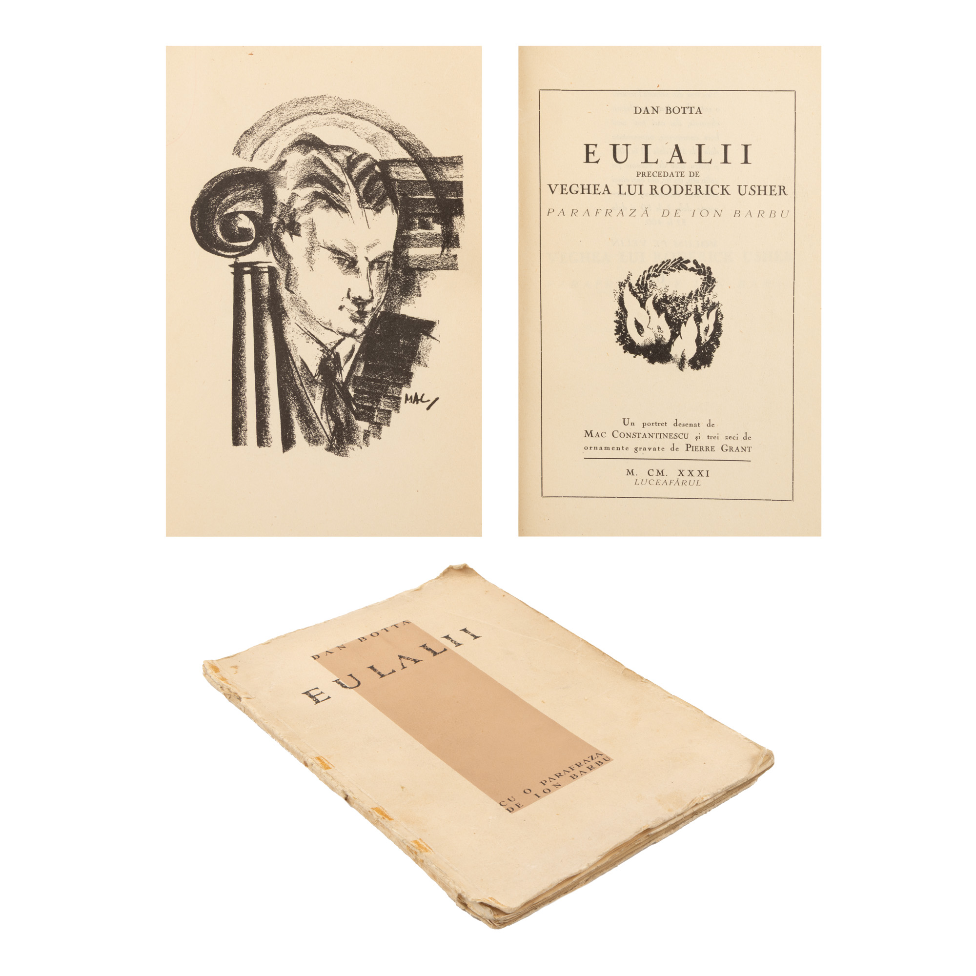 ”Eulalii, precedate de Veghea lui Roderick Usher”, de Dan Botta, cu o parafrază de Ion Barbu, București, 1931, cu un portret realizat de Mac Constantinescu și 30 de ornamente gravate de Petru Grant, exemplar 62/100, provine din colecția scriitorului Pericle Martinescu