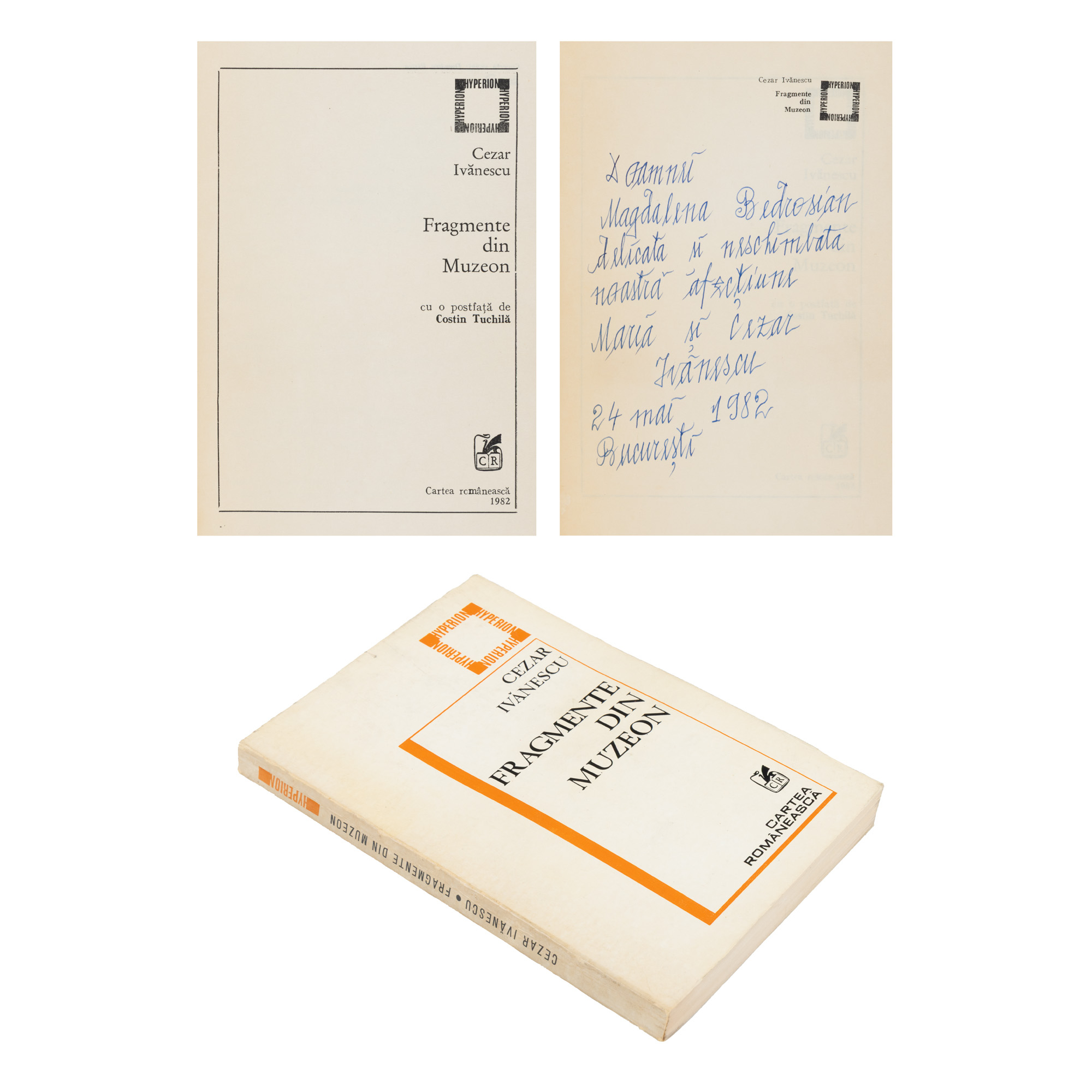 ”Fragmente din Muzeon”, de Cezar Ivănescu, ediție princeps, București, 1982, cu dedicația și semnătura olografe ale autorului către Magdalena Popescu-Bedrosian, din a cărei colecție provine