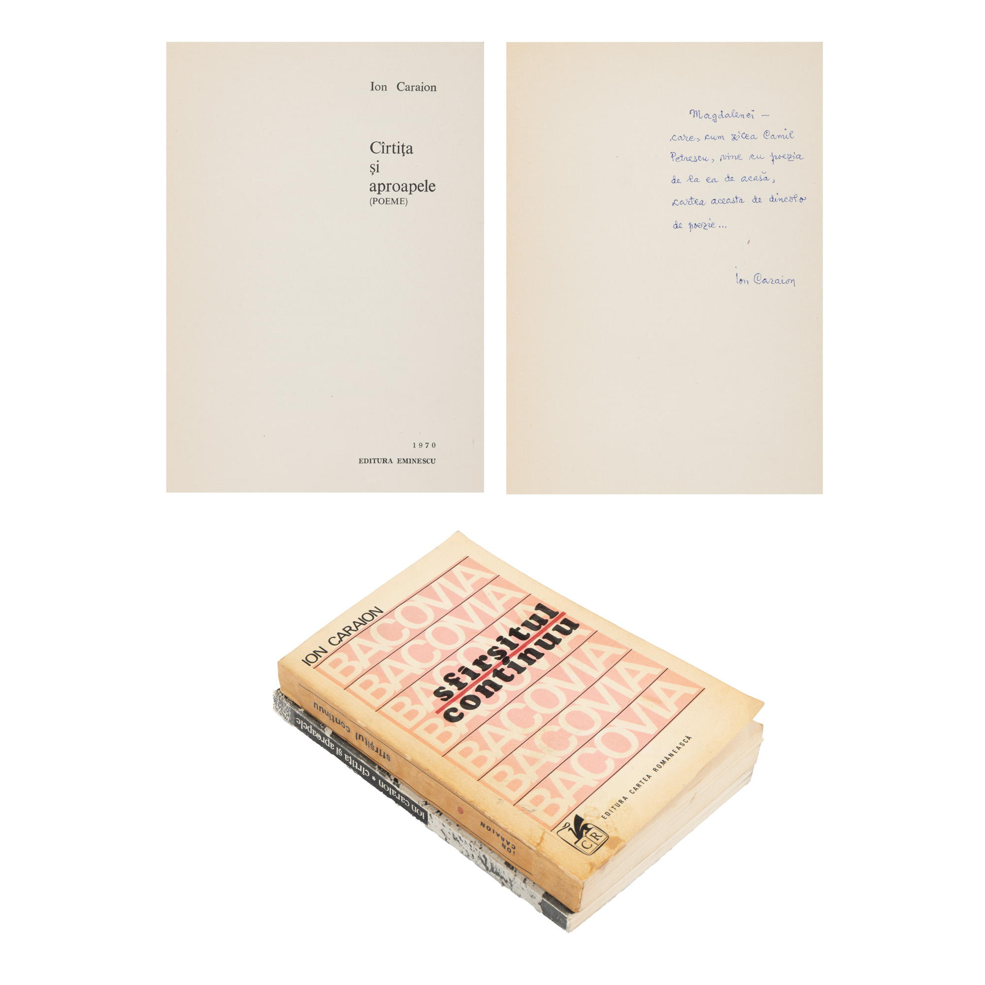Lot format din ”Cârtița și aproapele” și ”Bacovia - sfârșitul continuu”, de Ion Caraion, ediții princeps, București, 1970-1977, cu dedicațiile și semnăturile olografe ale autorului, provine din colecția criticului și istoricului literar Magdalena Popescu-Bedrosian