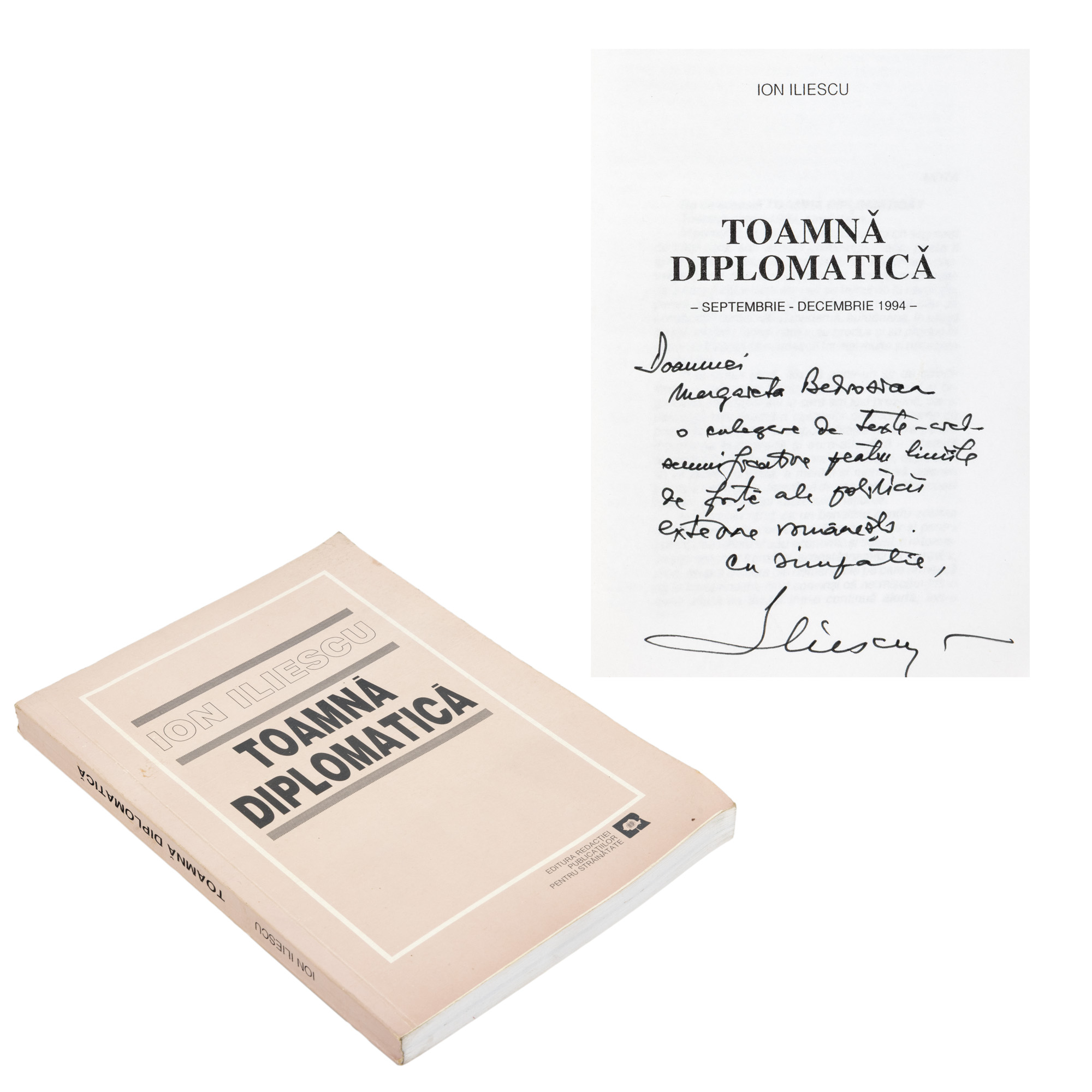 ”Toamnă diplomatică”, de Ion Iliescu, București, 1995, cu dedicația și semnătura olografe ale autorului către Magdalena Popescu-Bedrosian, din a cărei colecție provine