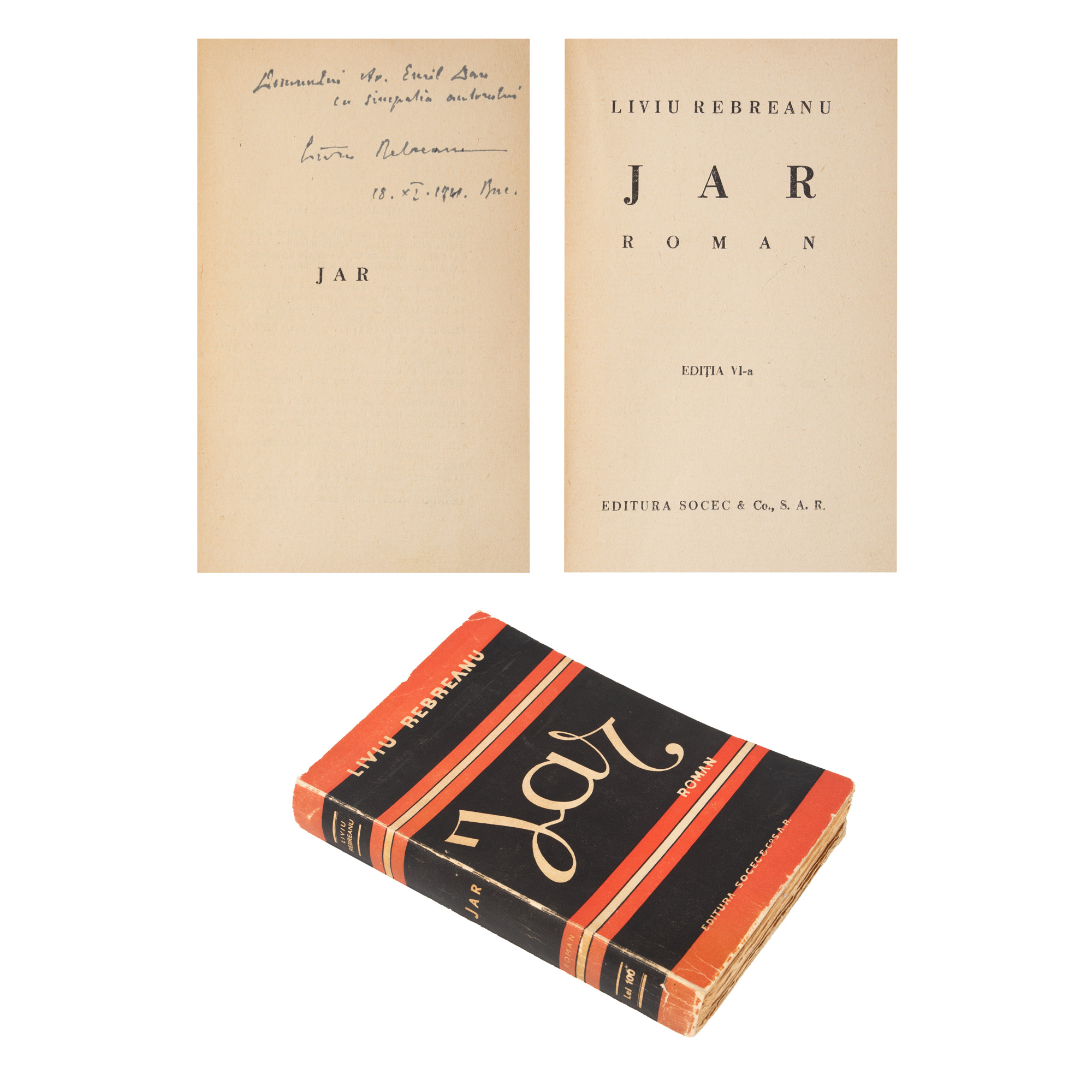 ”Jar”, de Liviu Rebreanu, București, 1941, cu semnătura și dedicația olografe ale autorului către avocatul Emil Dan