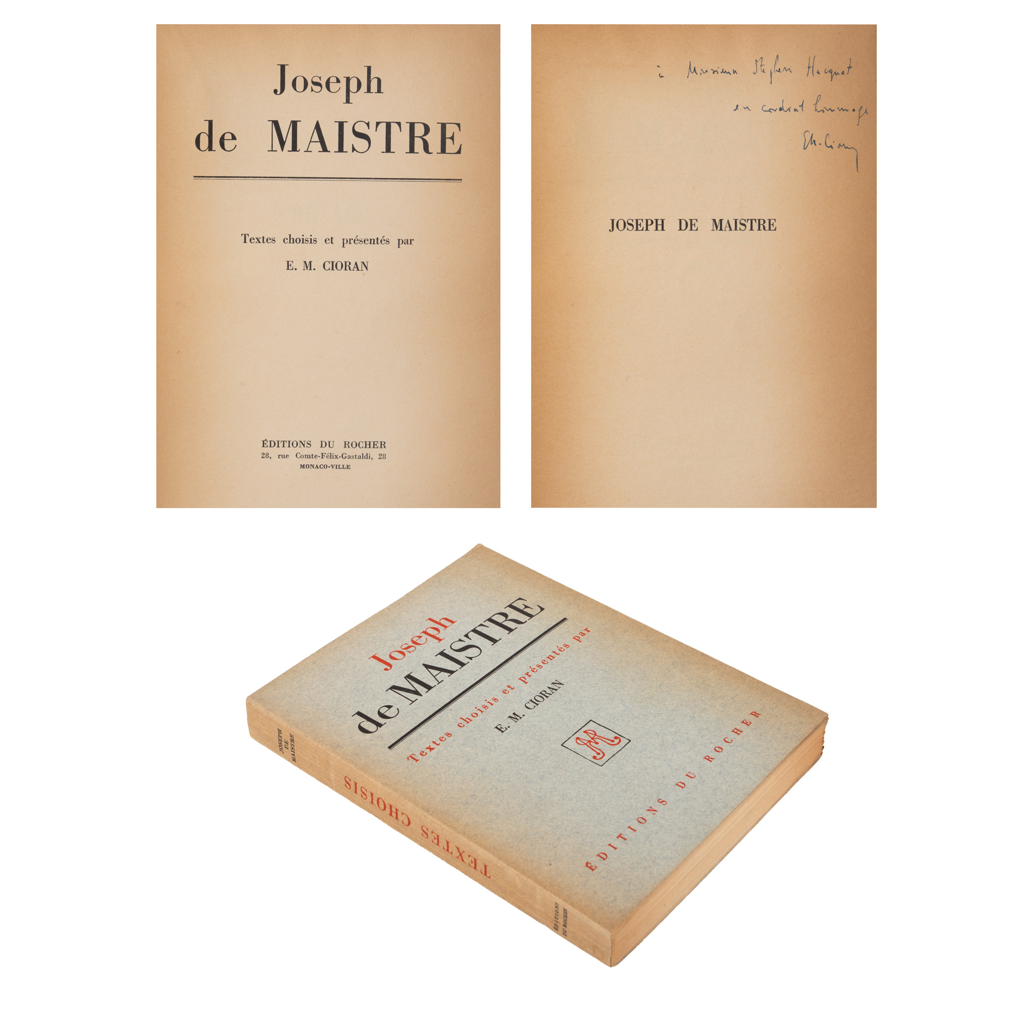 ”Joseph de Maistre”, texte alese și prezentate de Emil Cioran, franceză, Paris, 1957, cu dedicația olografă a autorului