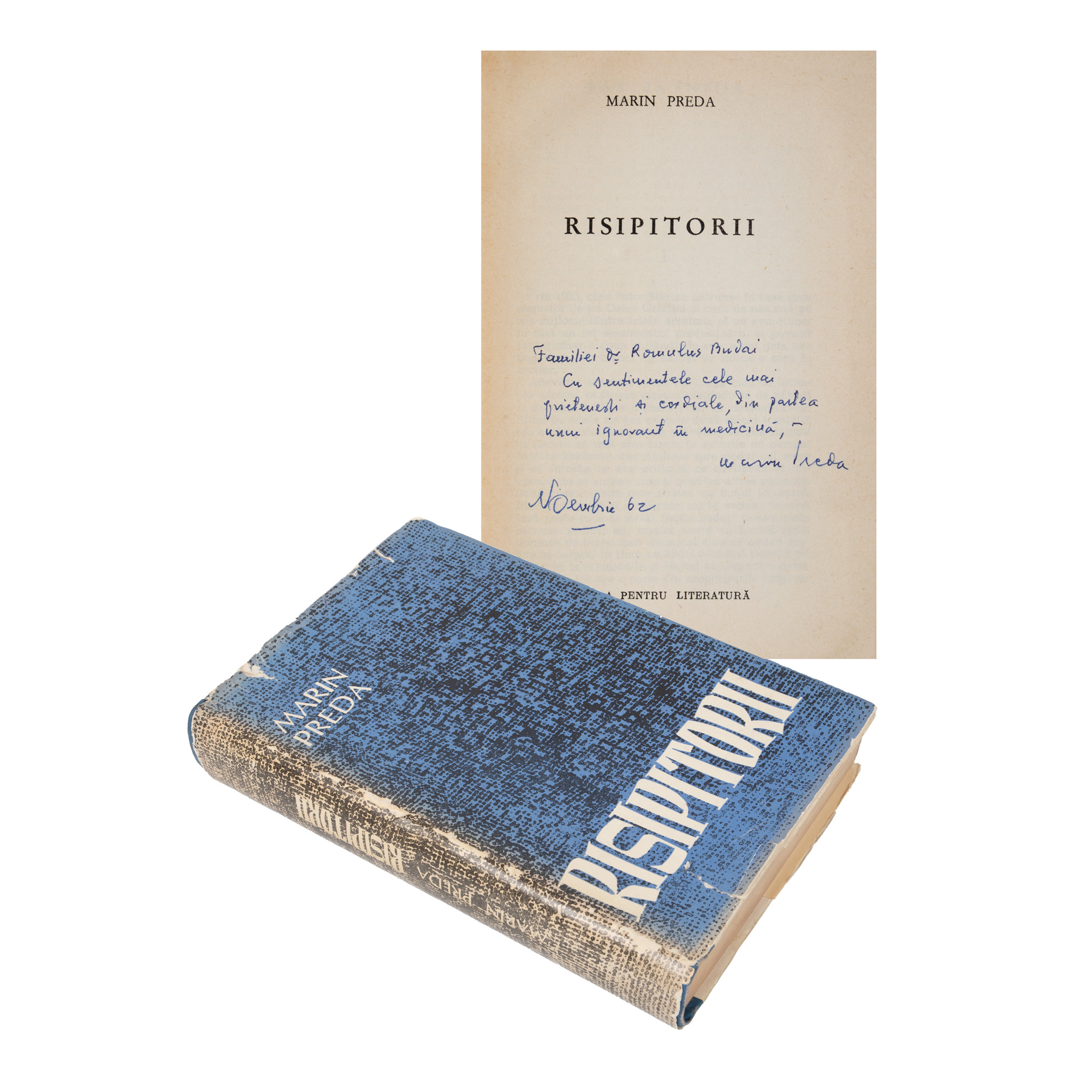 ”Risipitorii”, de Marin Preda, ediție princeps, București, 1962, cu dedicația și semnătura olografe ale autorului