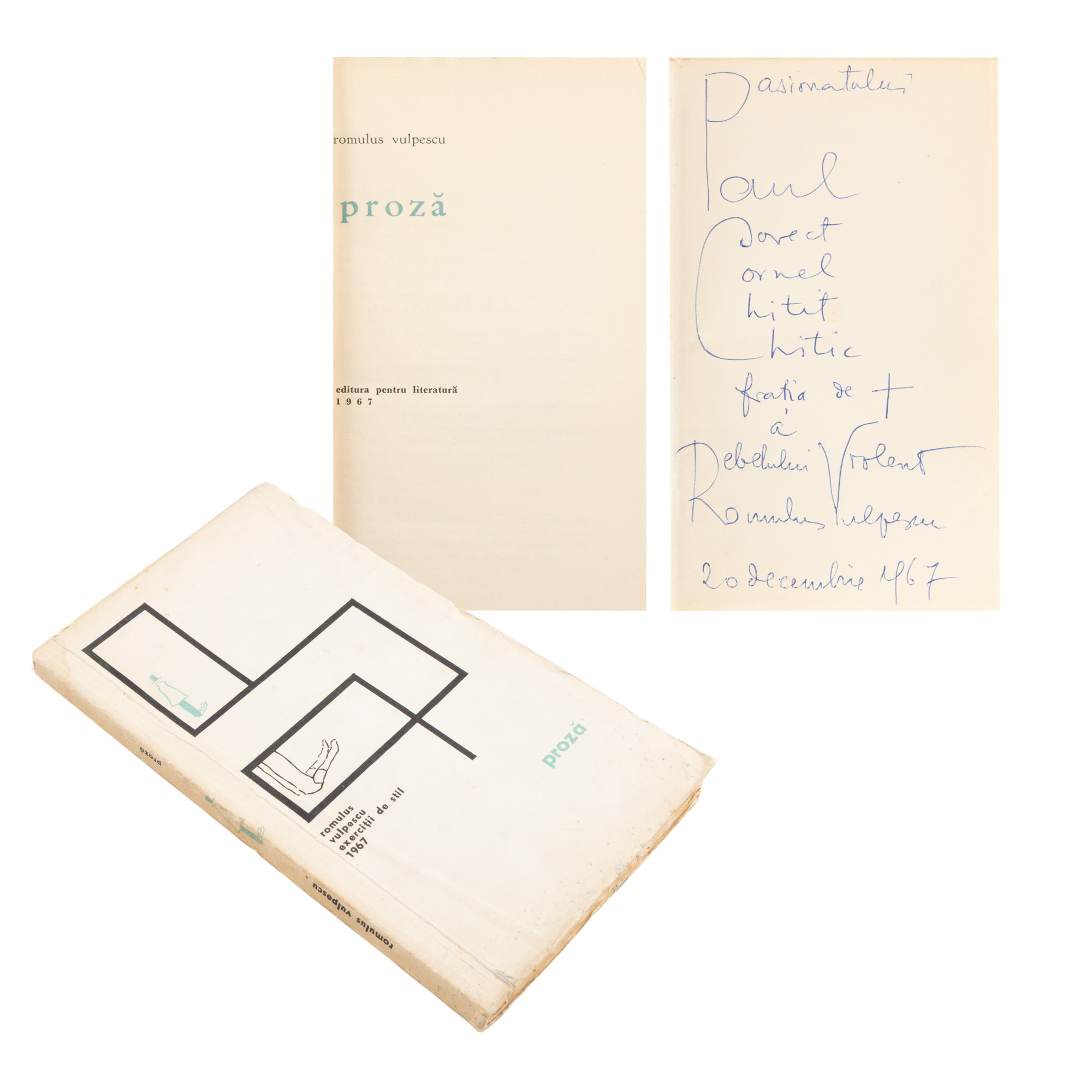 "Prose", by Romulus Vulpescu, first edition, Bucharest, 1967, with the dedication and handwritten signature of the author.