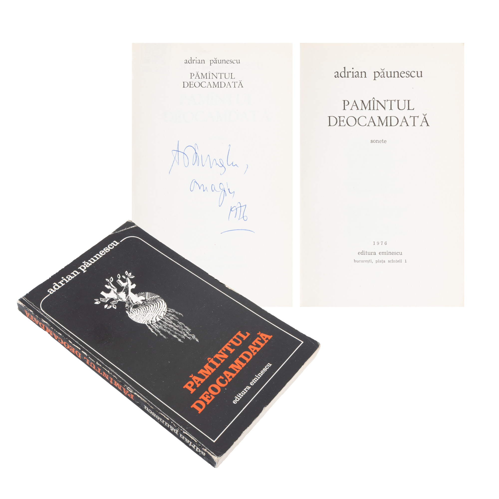 ”Pământul deocamdată”, de Adrian Păunescu, ediție princeps, București, 1976, cu semnătura olografă a autorului