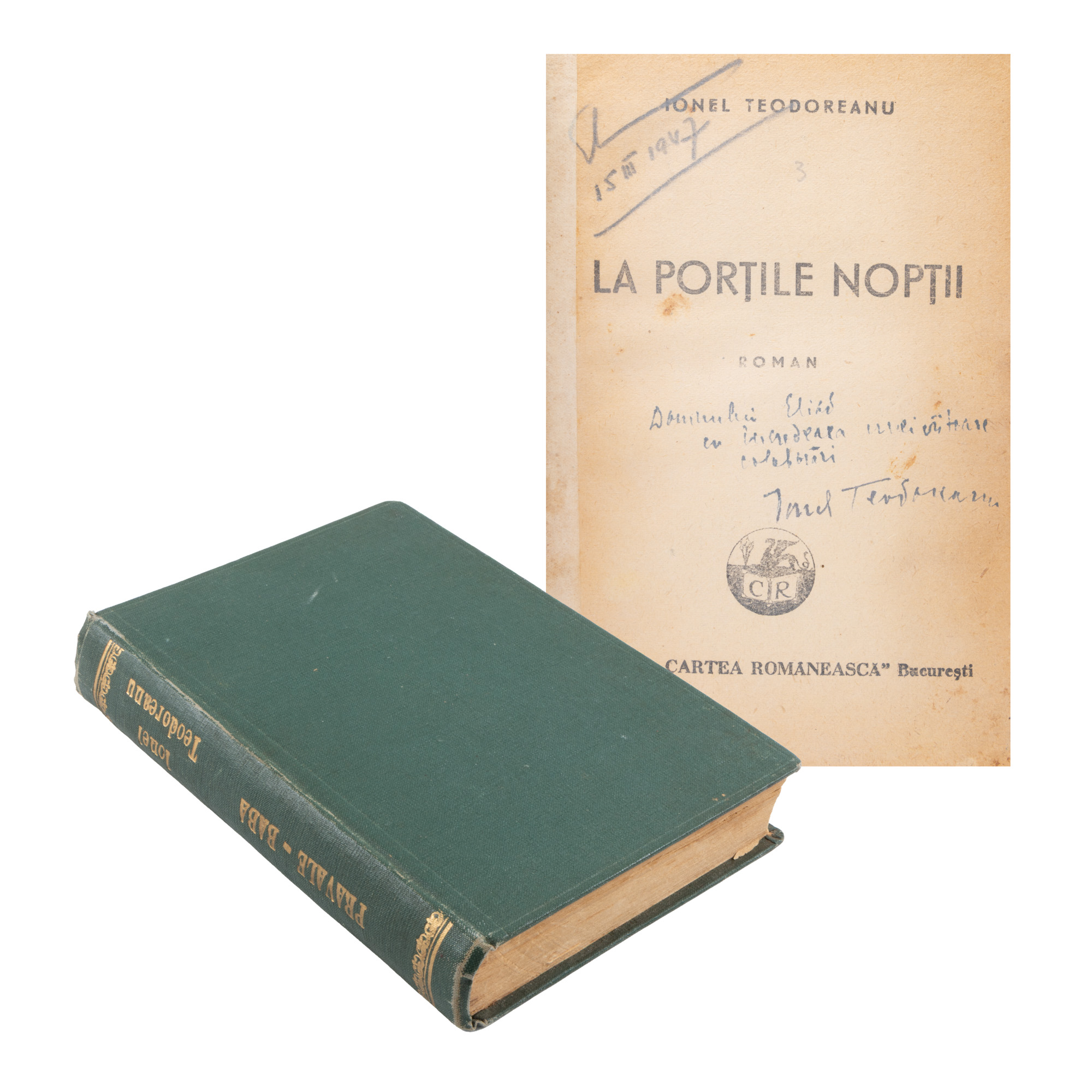 ”La porțile nopții”, de Ionel Teodoreanu, ediție princeps, București, 1946, cu dedicația și semnătura olografe ale autorului