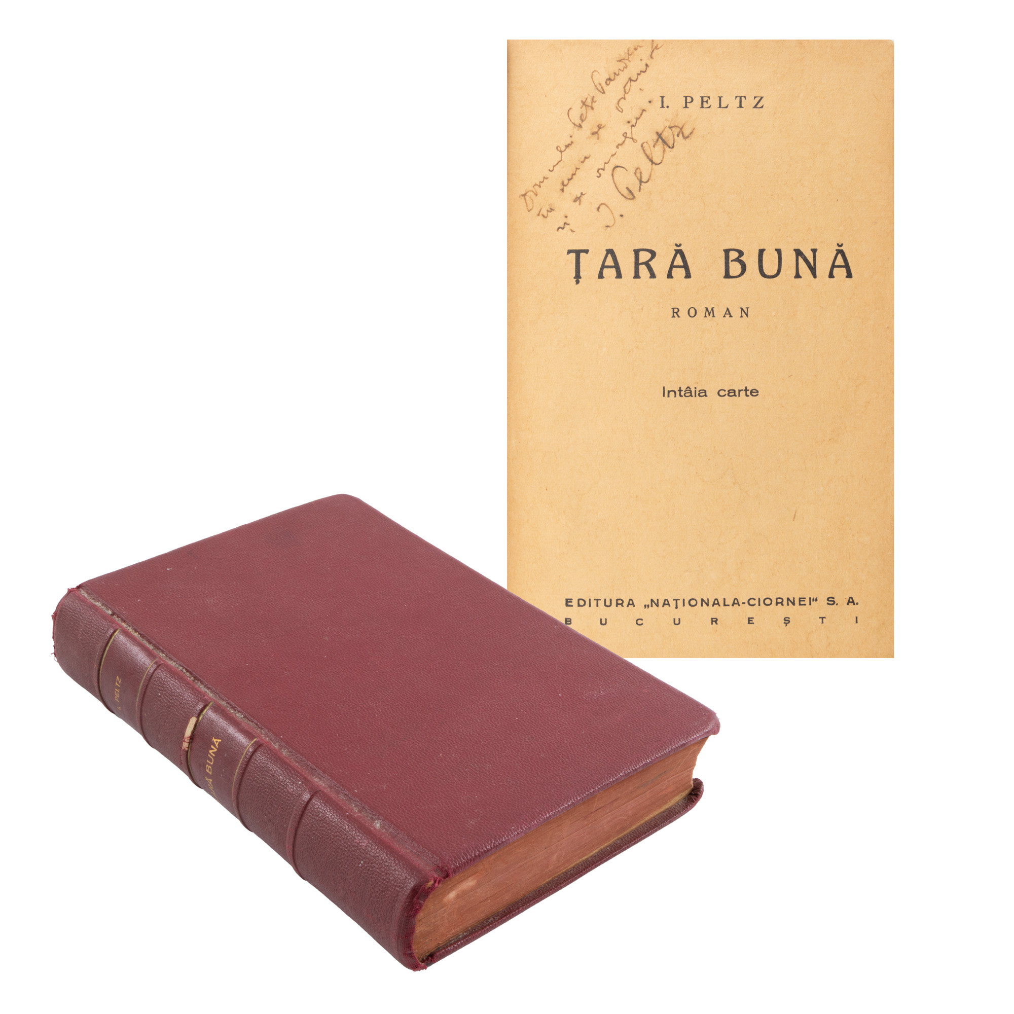”Țară bună”, de Isac Peltz, ediție princeps, București, 1936, cu dedicația și semnătura olografe ale autorului