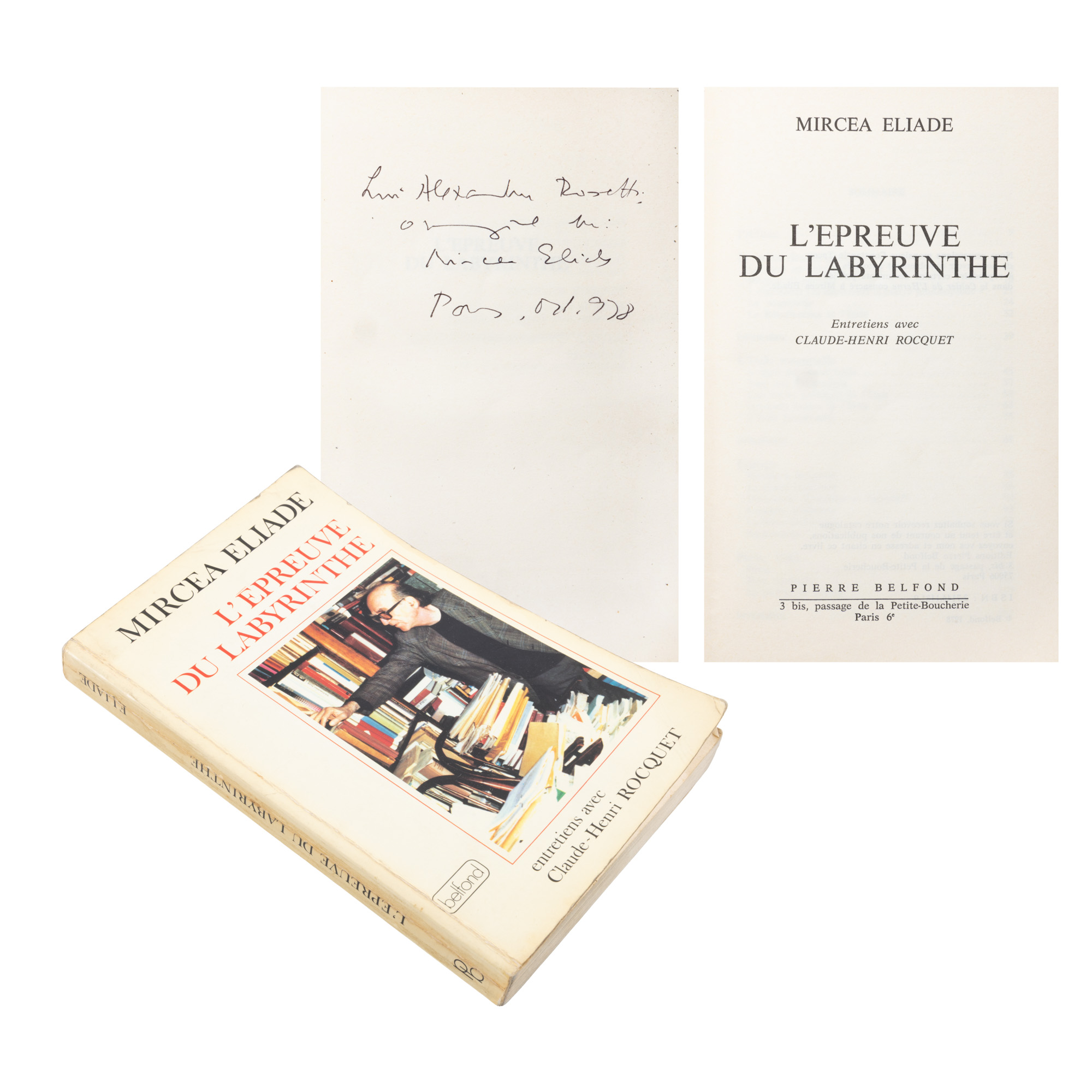 ”Proba labirintului”, de Mircea Eliade, franceză, Paris, 1978, cu dedicația și semnătura olografe ale autorului către Alexandru Rosetti