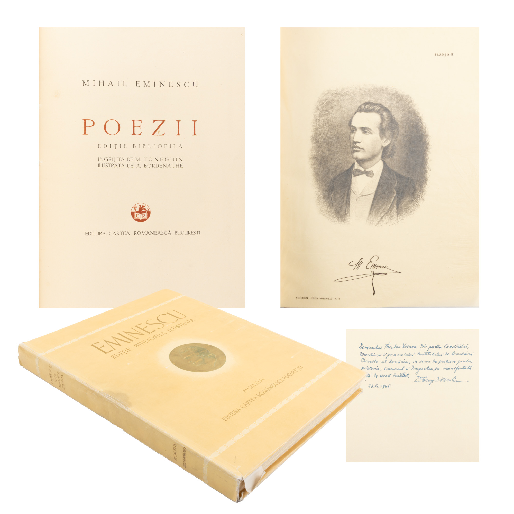 ”Poezii”, de Mihai Eminescu, București, 1944, ediție bibliofilă îngrijită de Menny Toneghin și ilustrată de Aurel Bordenache, exemplar 389/2000, cu dedicație către Theodor Voinea, cu etui, piesă deosebită