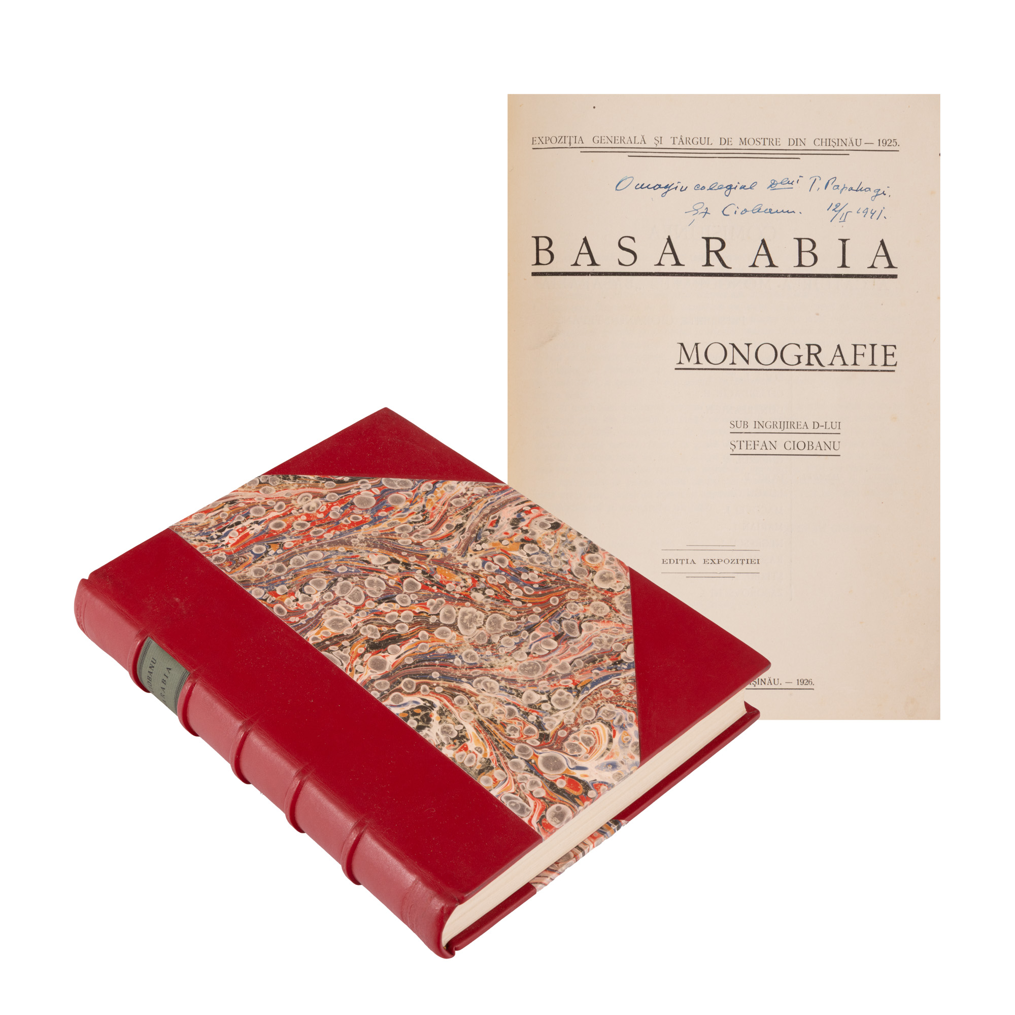 ”Basarabia”, de Ștefan Ciobanu, Chișinău, 1926, cu dedicația și semnătura olografe ale autorului către etnologul Tache Papahagi