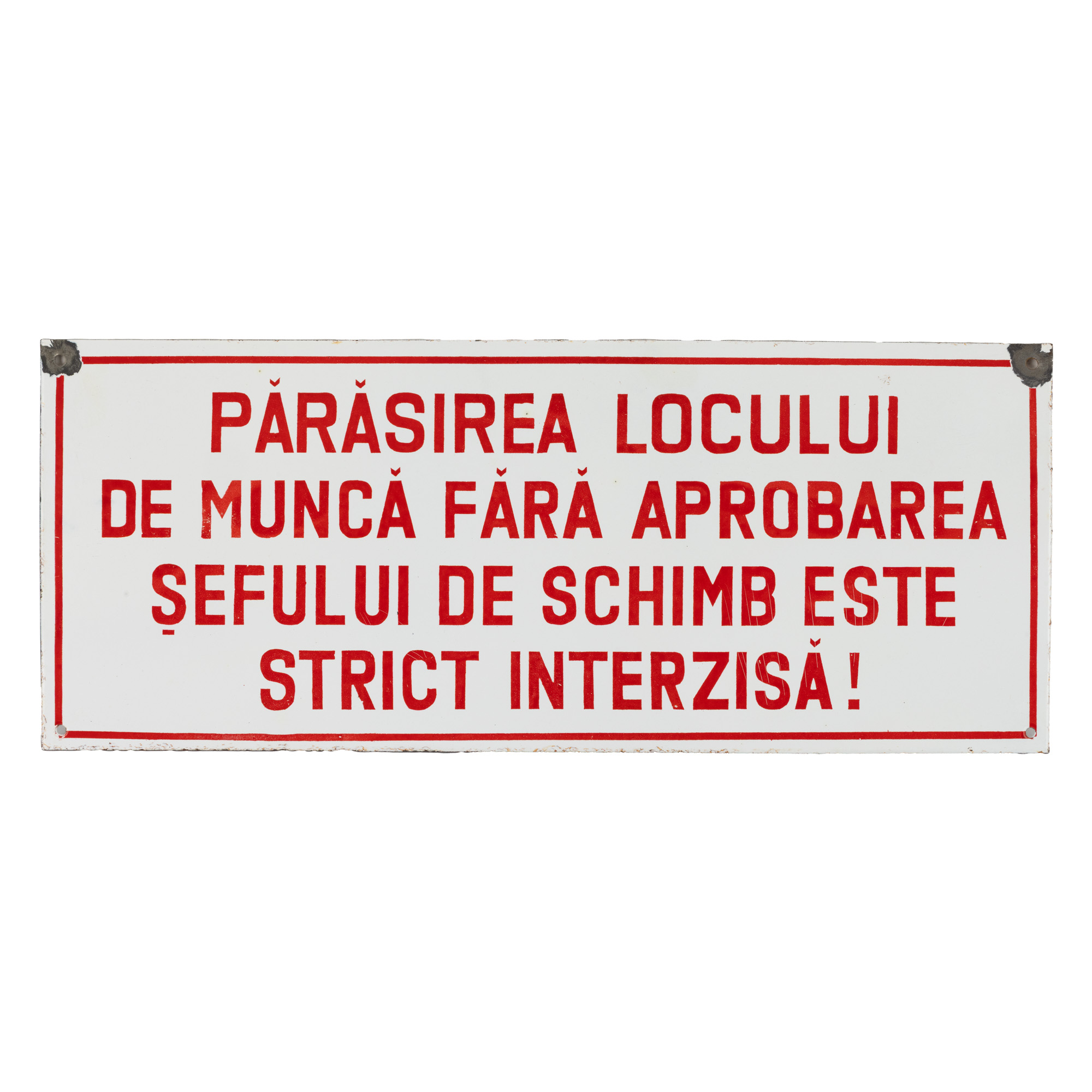 Tablă emailată de protecția muncii, ”Părăsirea locului de muncă fără aprobarea șefului de schimb este strict interzisă!”, cca. 1980
