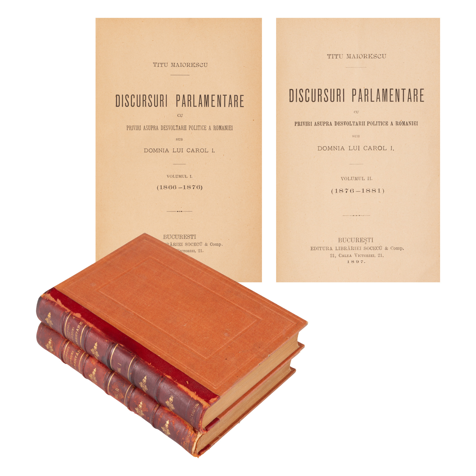 ”Discursuri parlamentare cu privire asupra dezvoltării politice a României sub domnia lui Carol I”, de Titu Maiorescu, ediție princeps, două volume, București, 1897