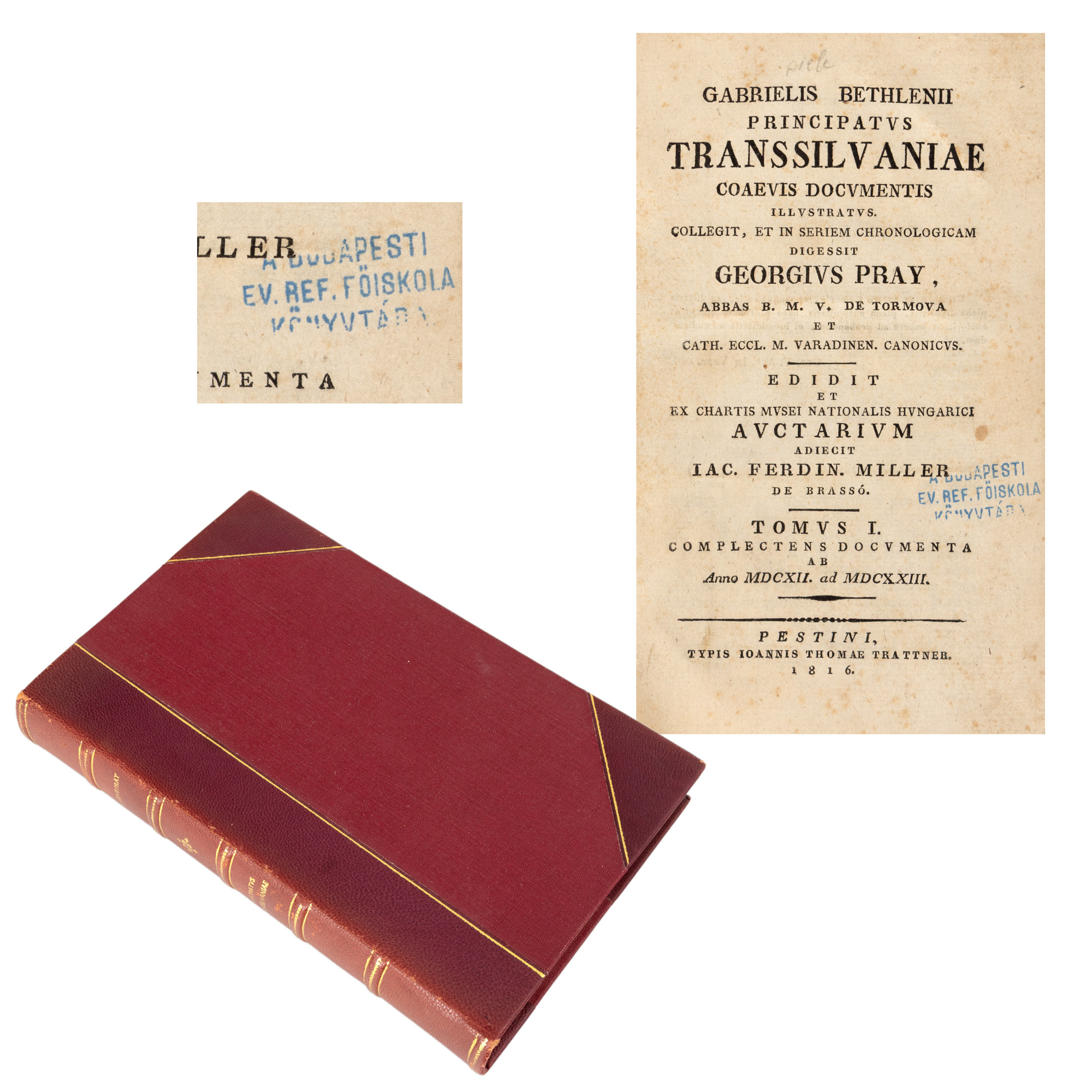 ”Istoria Principatului Transilvaniei în timpul lui Gabriel Bethlen pe baza documentelor contemporane”, de Georgius Pray, volumul I, latină, Pesta, 1816, cu ex libris de proprietate