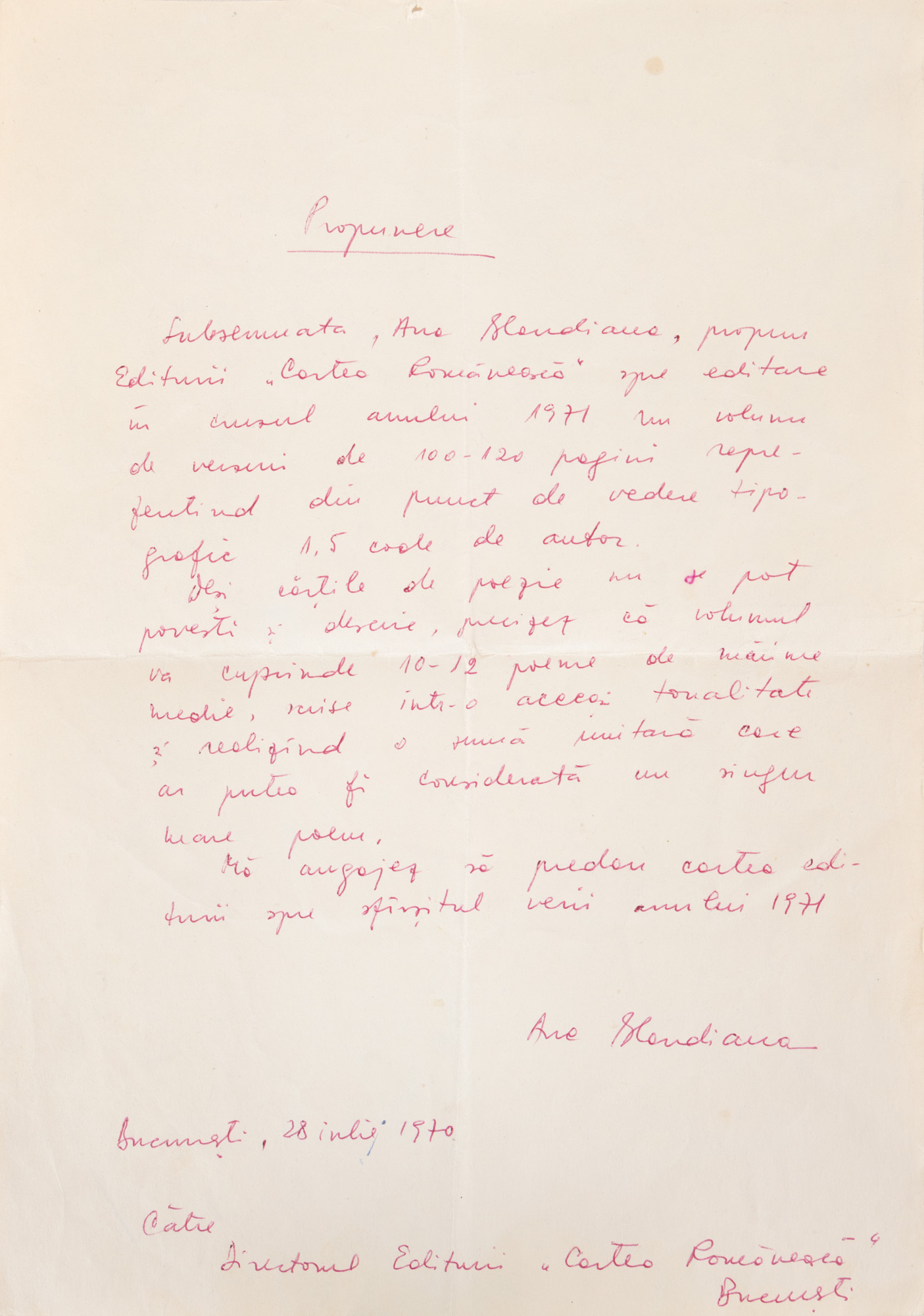 Scrisoare de propunere în vederea publicării unui volum de poezie, redactată și semnată olograf de Ana Blandiana și adresată directorului editurii ”Cartea Românească”, 28 iulie 1970, provine din arhiva Magdalenei Popescu Bedrosian