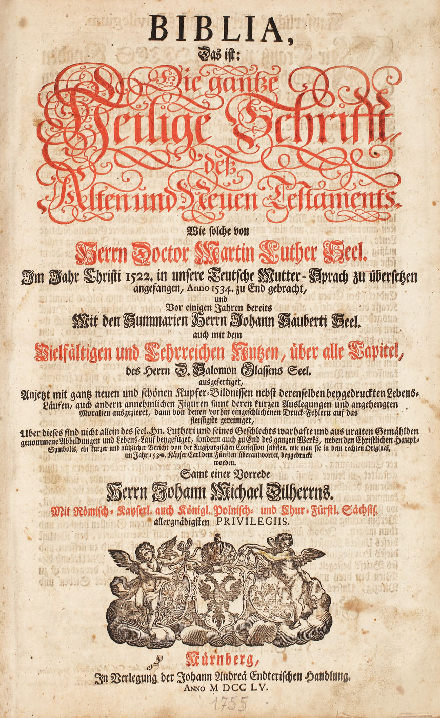 Biblia lui Luther ("Biblia. Sfânta Scriptură, Vechiul şi Noul Testament, în spiritul Dr.-lui Martin Luther"), Nürnberg, 1755
