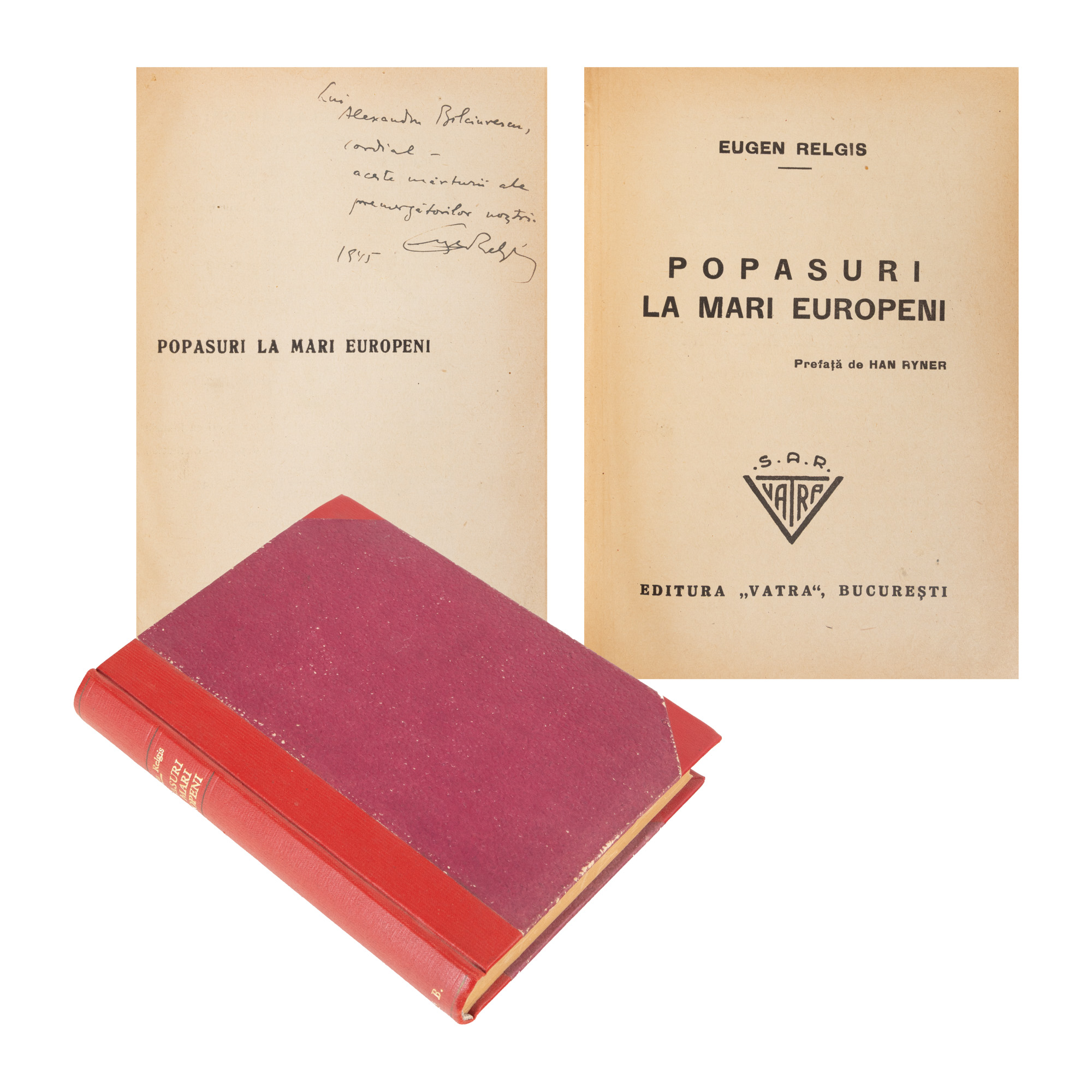 ”Popasuri la mari europeni”, de Eugen Relgis, București, 1944, cu dedicația și semnătura olografe ale autorului către juristul și scriitorul Alexandru Bilciurescu