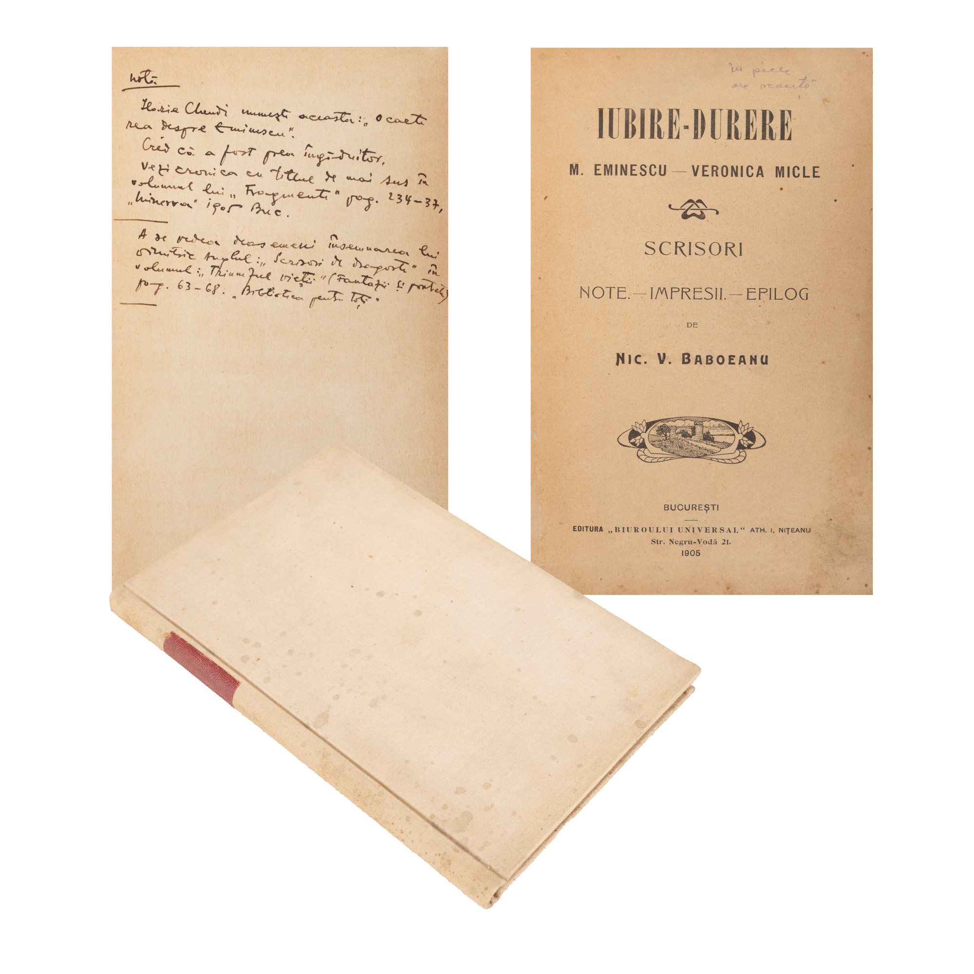 ''Iubire-durere. Mihai Eminescu-Veronica Micle. Scrisori" de Nicolae V. Baboeanu, București, 1905, cu semnătura olografă a autorului