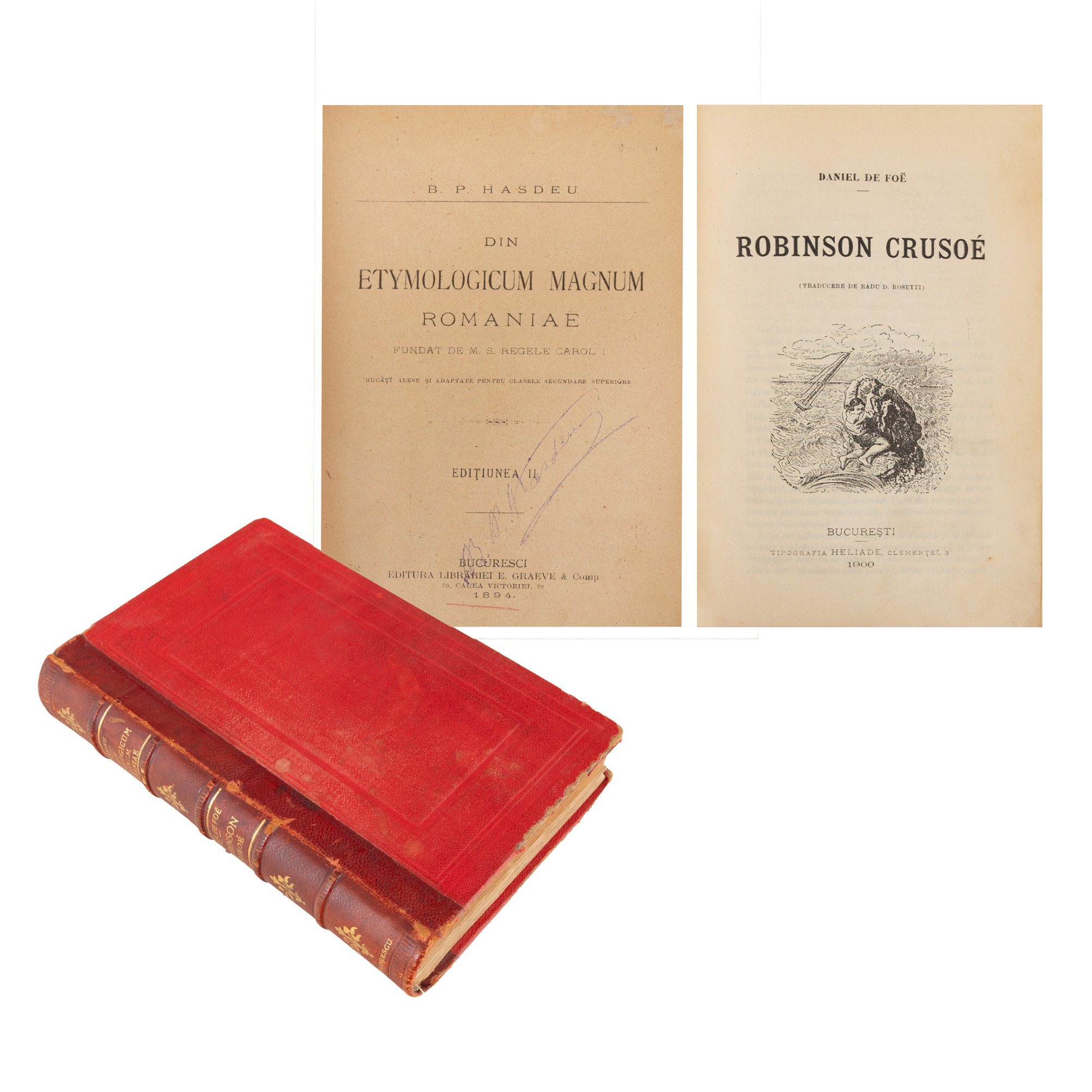Two volumes attached "From Etymologicum Magnum Romaniae", by Bogdan Petriceicu Hașdeu, Bucharest, 1894, and "Robinson Crusoe", by Daniel Defoe, Bucharest, 1900