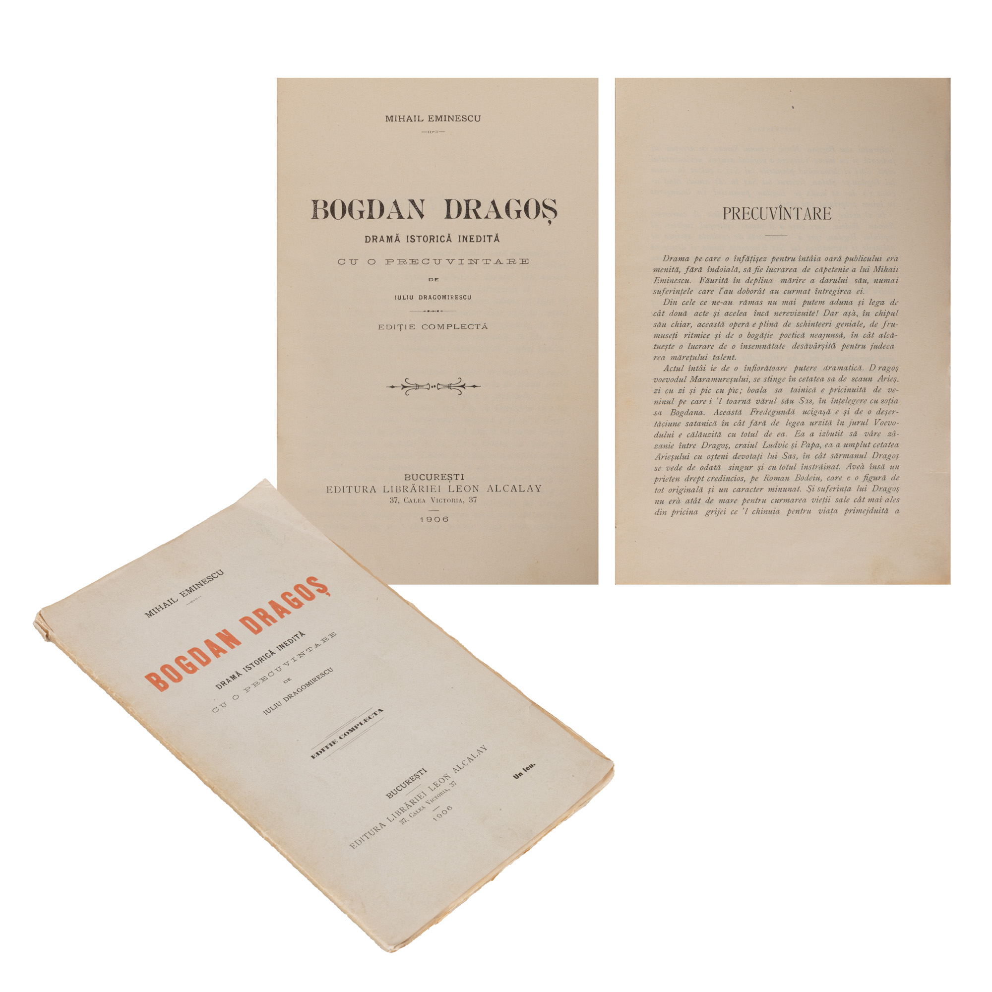 ”Bogdan Dragoș”, de Mihail Eminescu, dramă istorică inedită cu o precuvântare de Iuliu Dragomirescu, București, 1906, cu ex-libris de proprietate