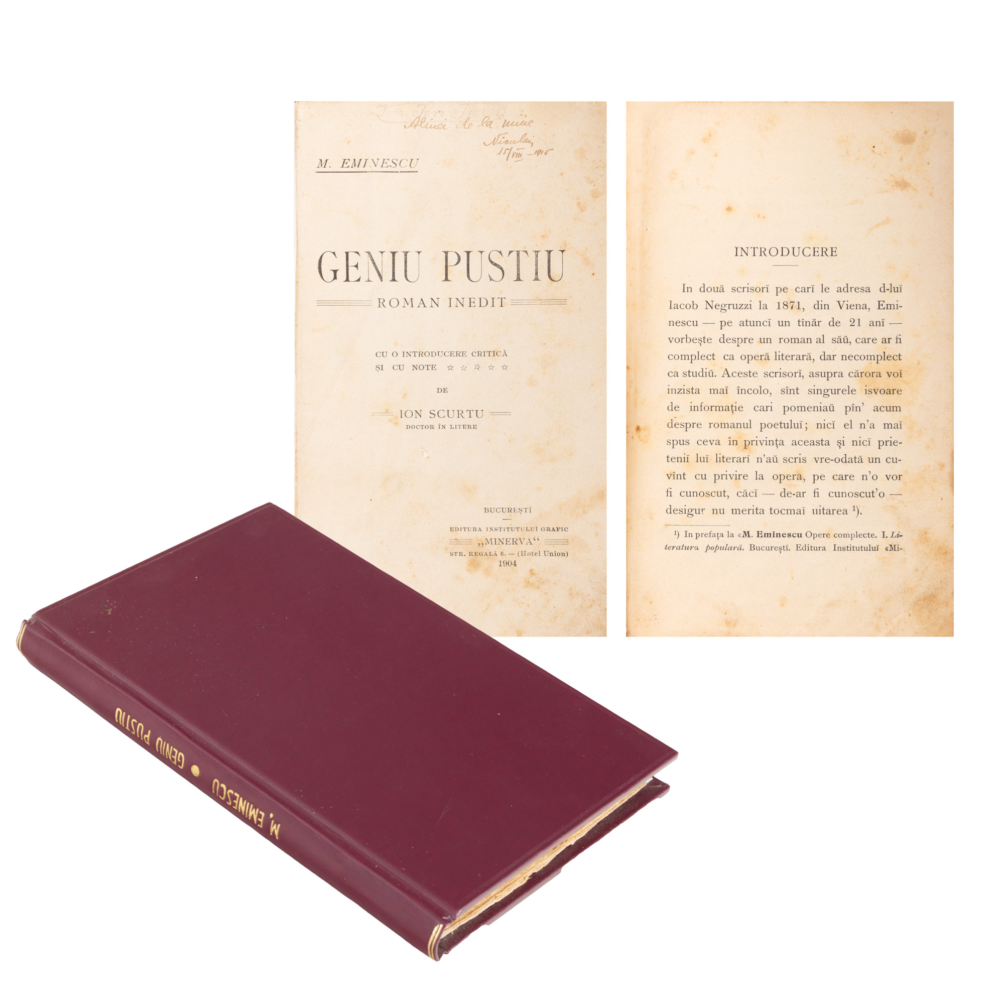 ”Geniu pustiu”, de Mihai Eminescu, roman inedit cu o introducere critică și cu note de Ion Scurtu, ediție princeps, București, 1904