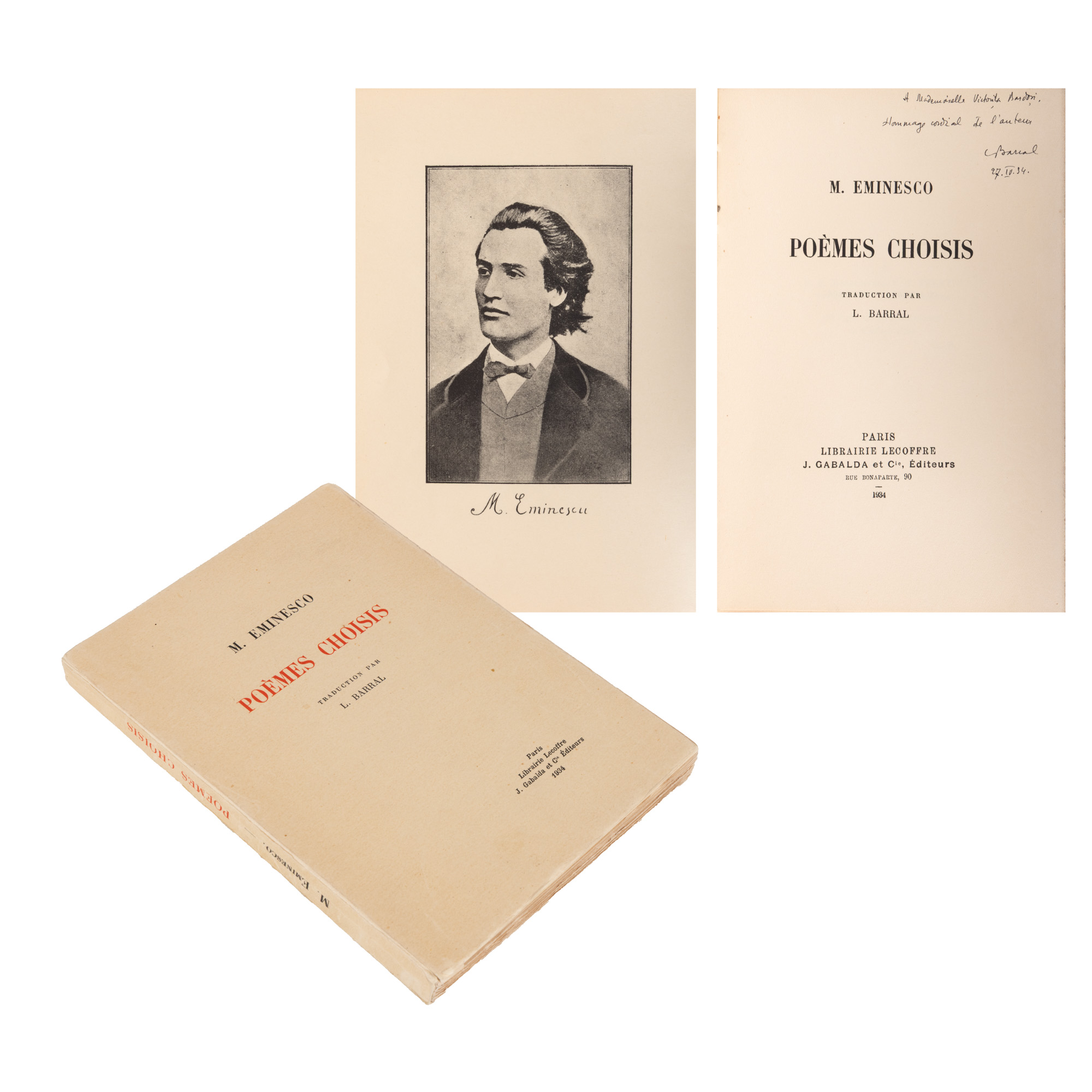 ”Mihai Eminescu. Poezii alese”, traducător Louis Barral, franceză, Paris, 1934, cu semnătura și dedicația olografe ale traducătorului, exemplar netăiat