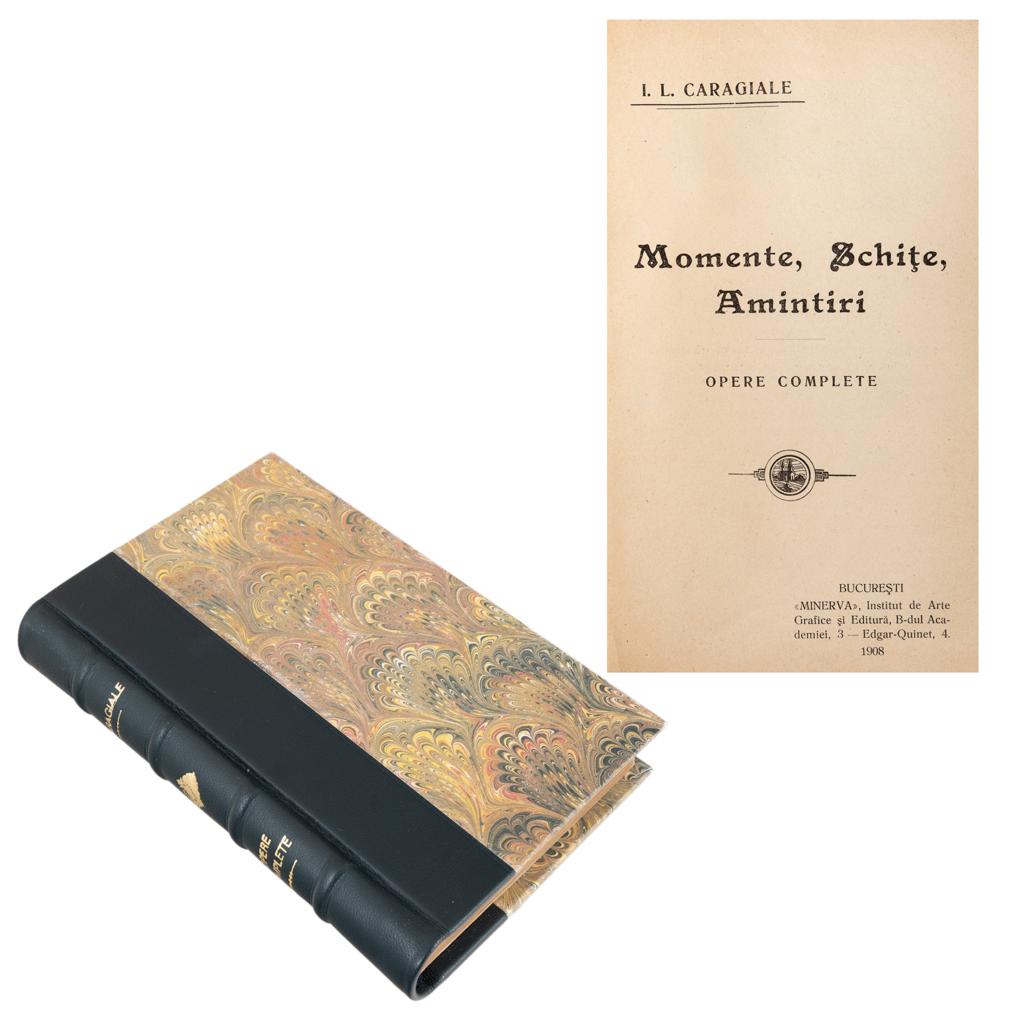 ”Momente, schițe, amintiri. Opere complete”, de Ion Luca Caragiale, București, 1908