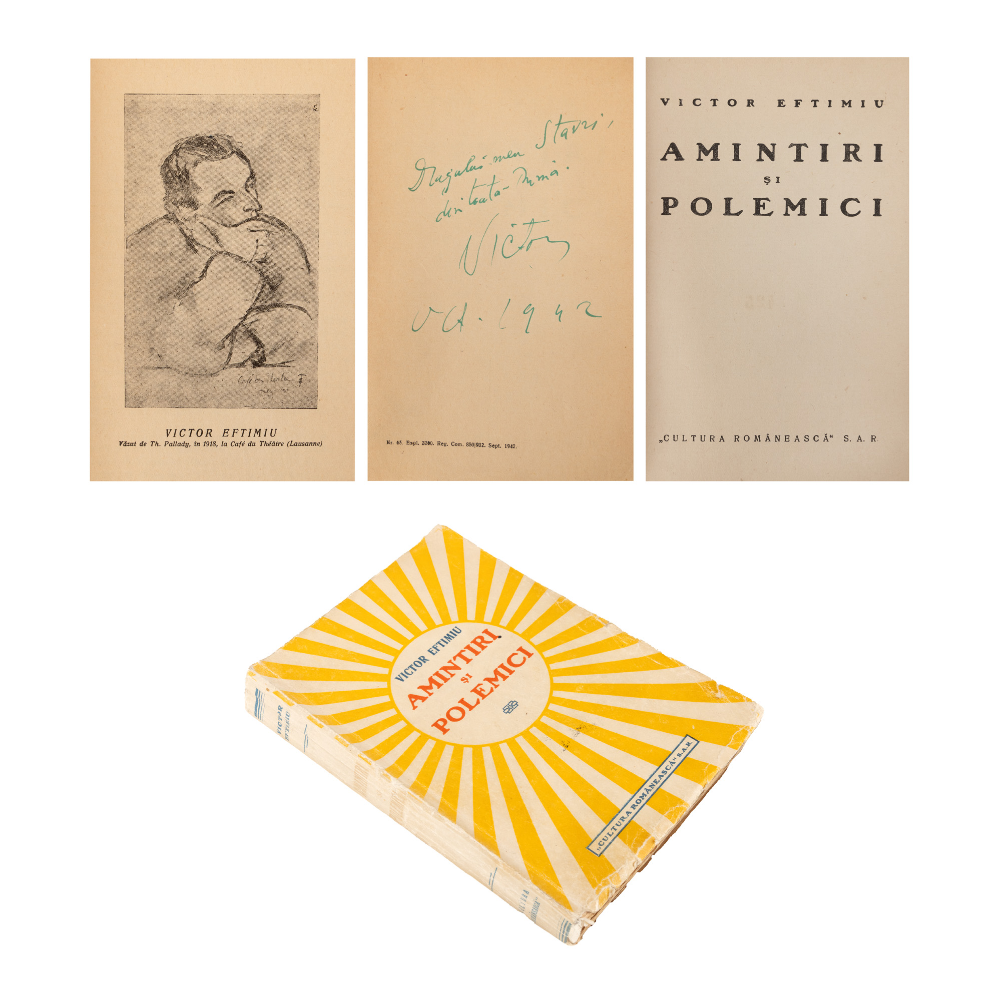 ”Amintiri și polemici”, de Victor Eftimiu, cu un portret al autorului de Theodor Pallady, ediție princeps, București, 1942, cu dedicația olografă a autorului