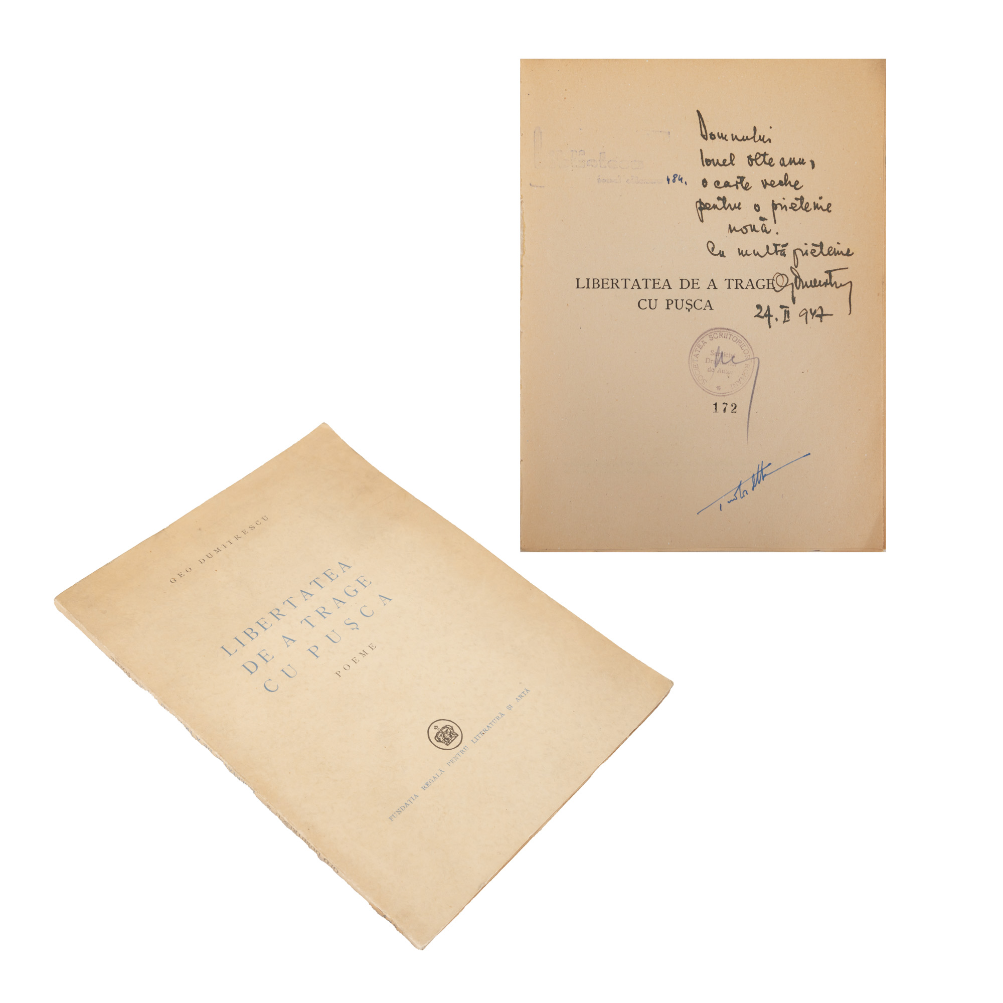 ”Libertatea de a trage cu pușca”, de Geo Dumitrescu, ediție princeps, București, 1946, cu dedicația autorului către Ionel Olteanu, exemplar netăiat