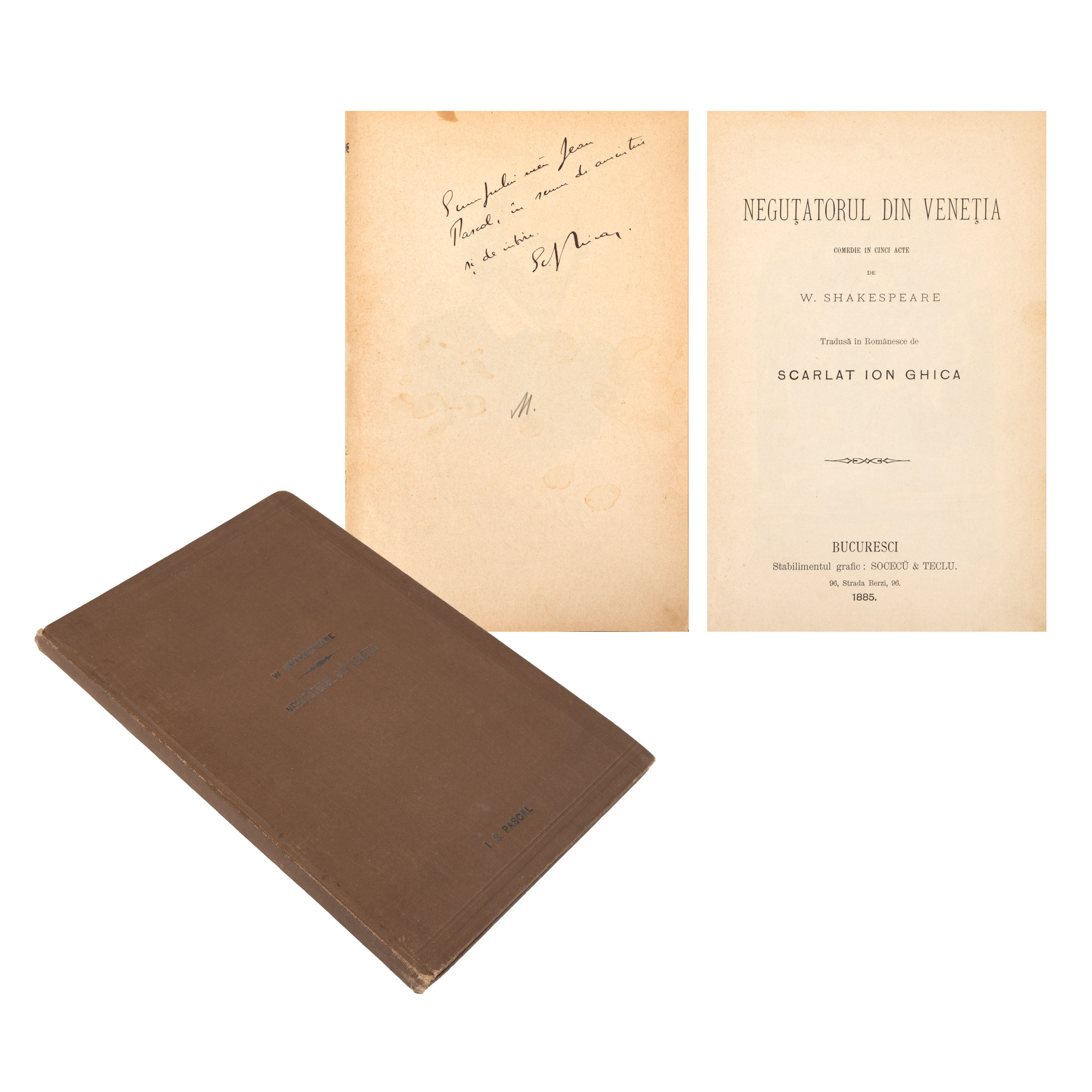 ”Neguțătorul din Veneția”, de William Shakespeare, tradusă de Scarlat Ion Ghica, București, 1885, cu dedicația traducătorului către un prieten