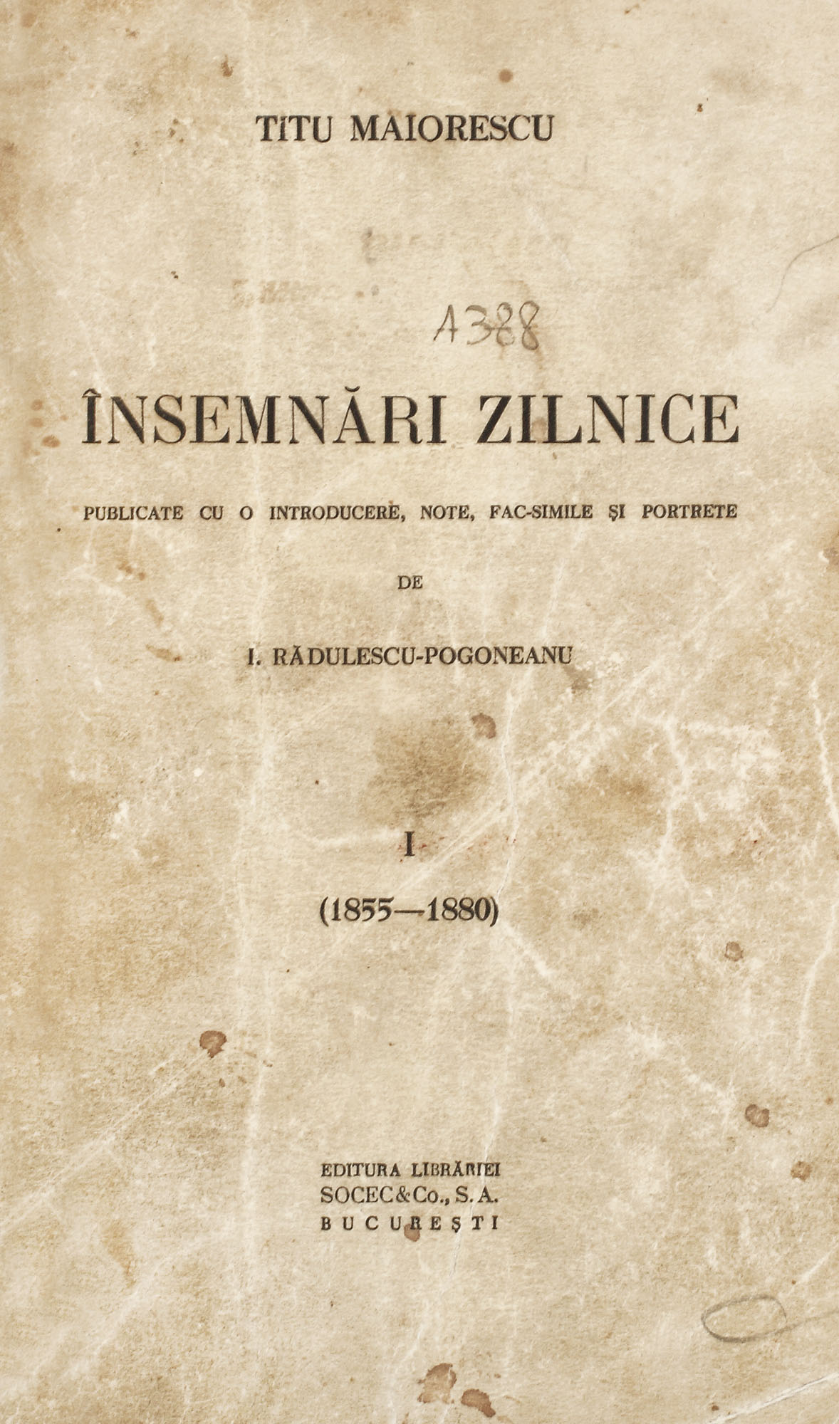 "Însemnări zilnice" de Titu Maiorescu, București, 1939, 3 volume