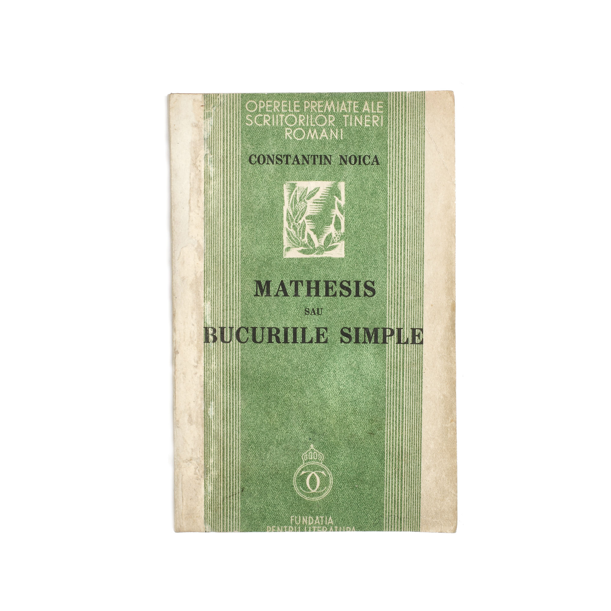 "Mathesis sau bucuriile simple", de Constantin Noica, Bucureşti, 1934, poartă dedicaţia şi semnătura olografă a autorului 