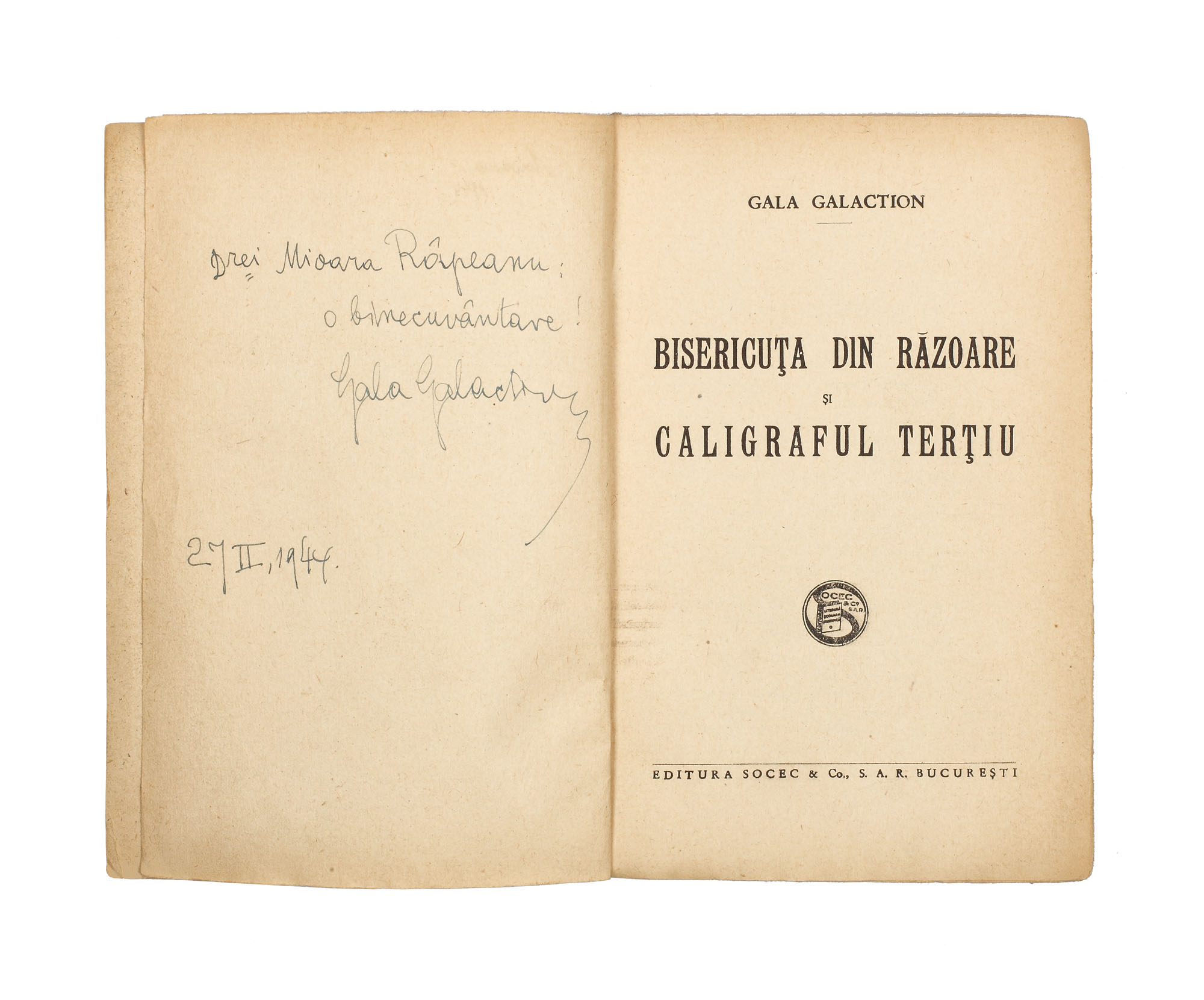 "Bisericuţa din Răzoare şi caligraful Terţiu", de Gala Galaction, Bucureşti, 1944, poartă dedicaţia şi semnătura olografă a autorului