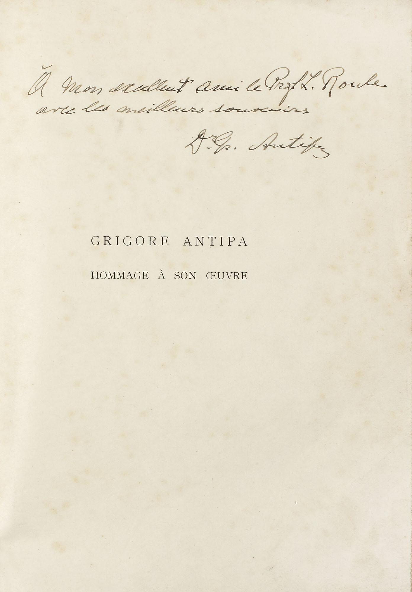"Grigore Antipa, omagiu operei sale", Bucureşti, 1938, poartă dedicaţia şi semnătura olografă a lui Grigore Antipa