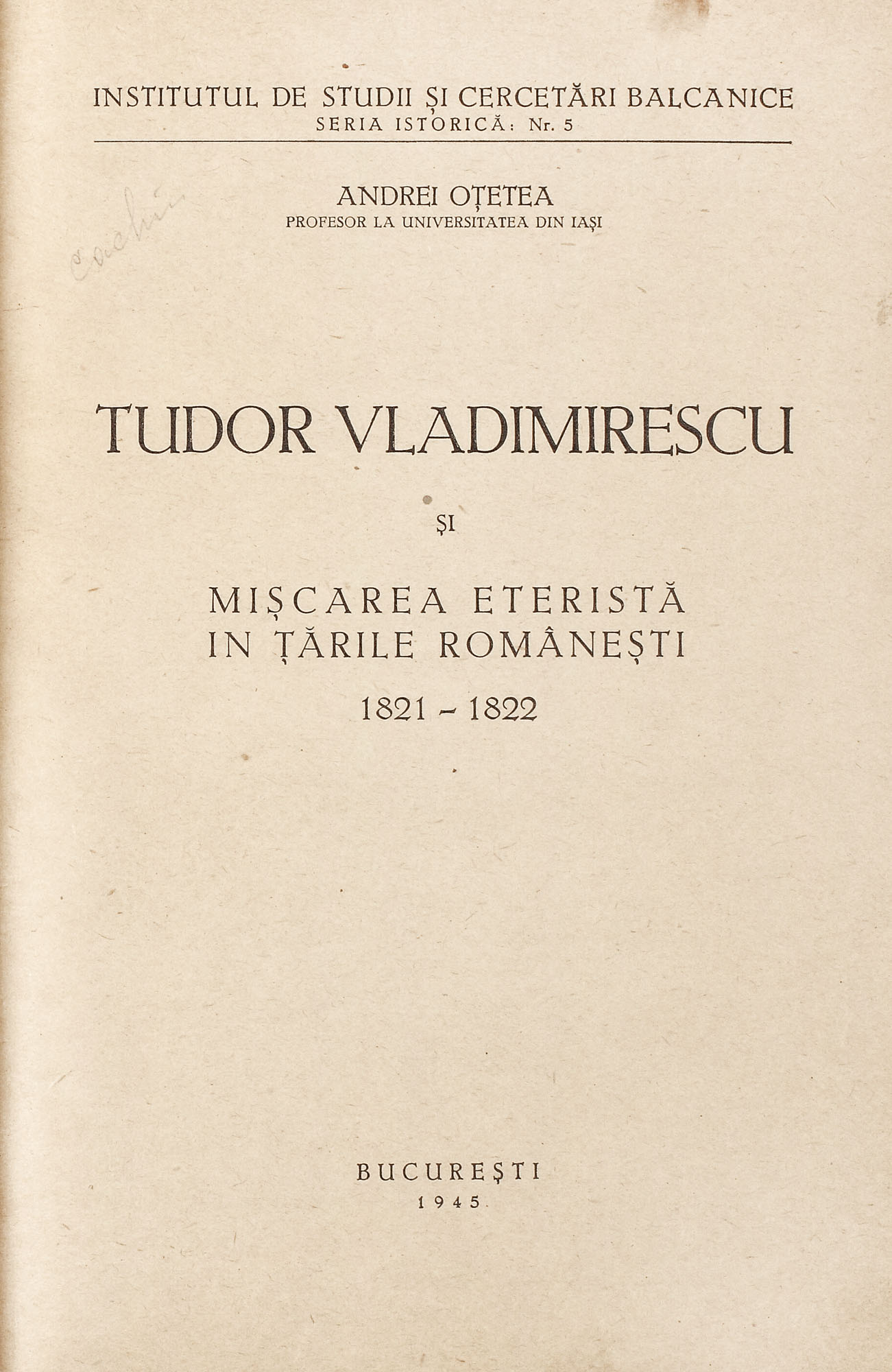 "Tudor Vladimirescu", de Andrei Oţetea, Bucureşti, 1945