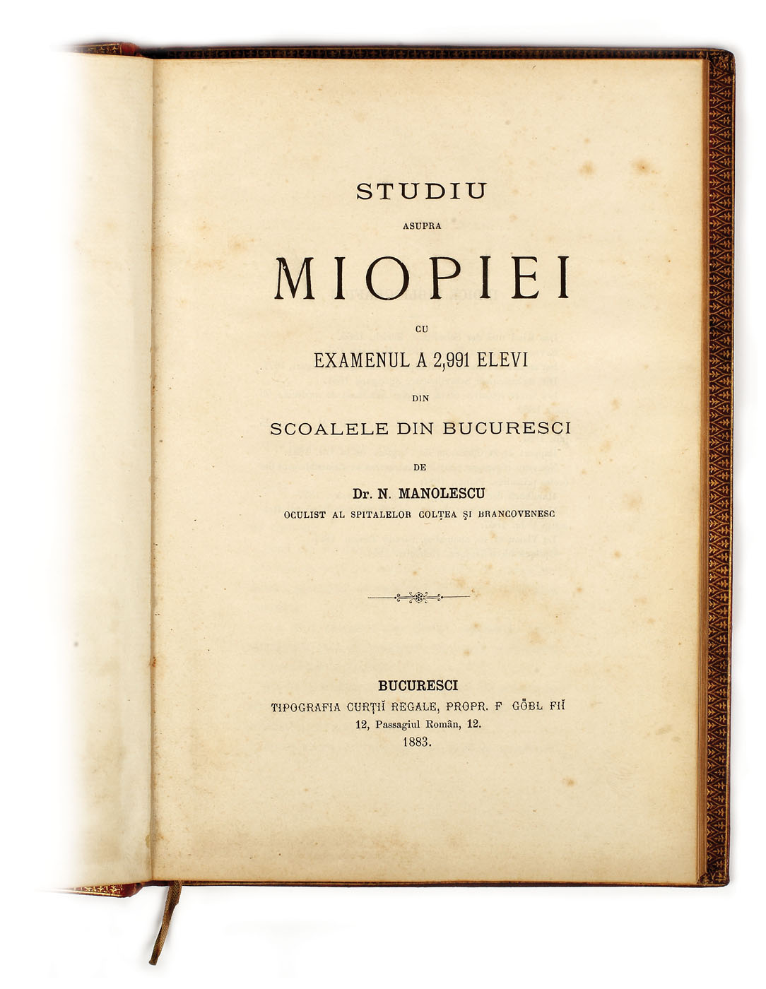 "Studiu asupra miopiei", de Dr. N. Manolescu, ocultist al spitalelor Colțea și Brâncovenesc, București, Tipografia Curții Regale, 1883, cu dedicația autorului către Prințul D. Ghica