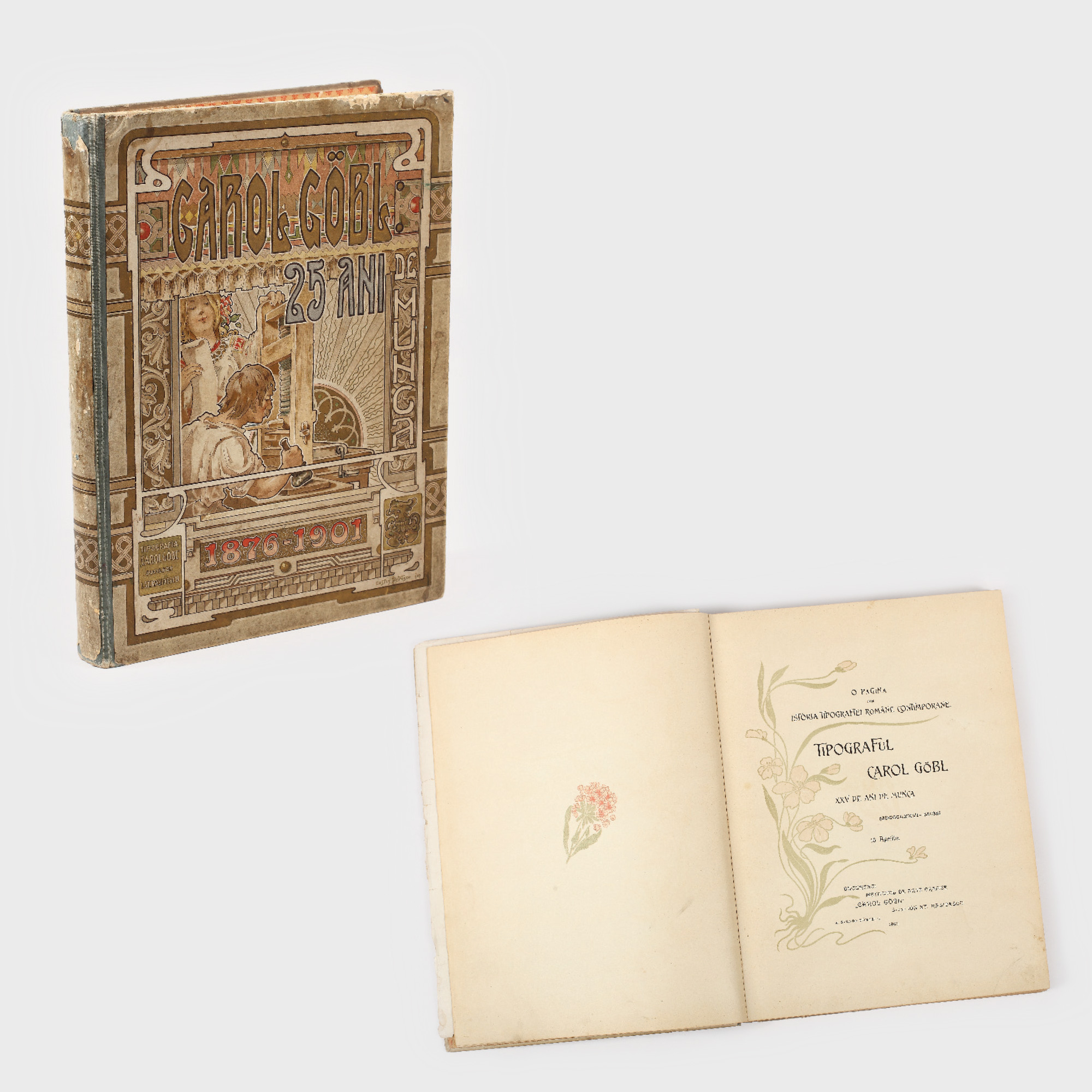 "O pagină din istoria tipografiei române contemporane", ediţie omagială dedicată aniversării a 25 de ani de la înfiinţarea tipografiei Carol Göbl, Bucureşti, 1901, exemplar rar, de colecţie, bogat decorat în stil Art Nouveau 