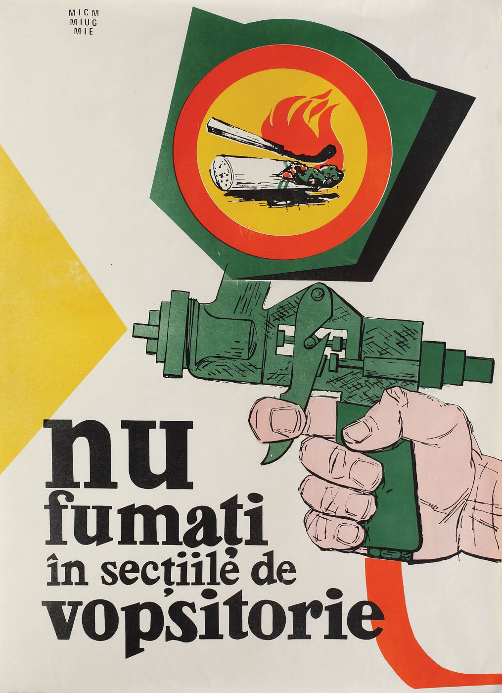 Poster de protecția muncii, Ministerul Industriei Construcțiilor de Mașini (M.I.C.M.), cu mesajul "Nu fumați în secțiile de vopsitorie"