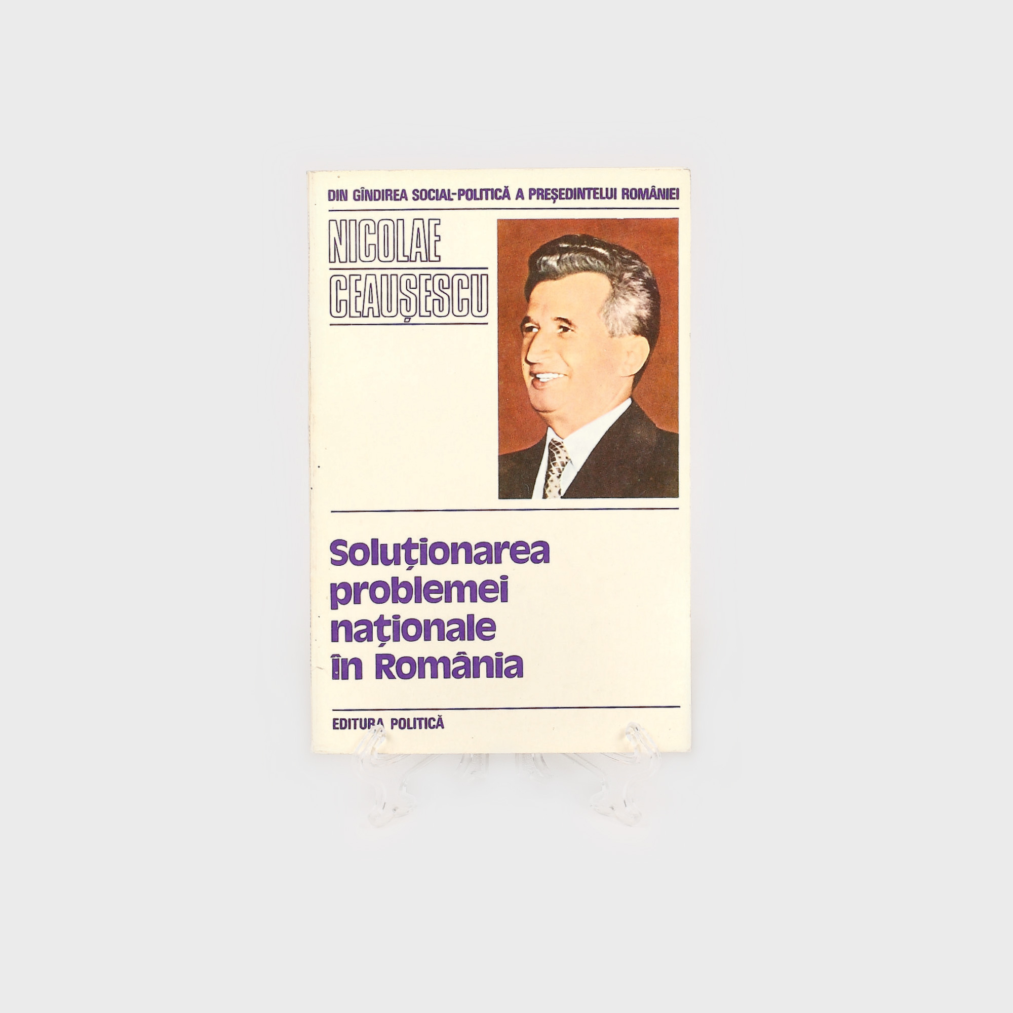 "Soluționarea problemei naționale în România", de Nicolae Ceaușescu, București, 1979