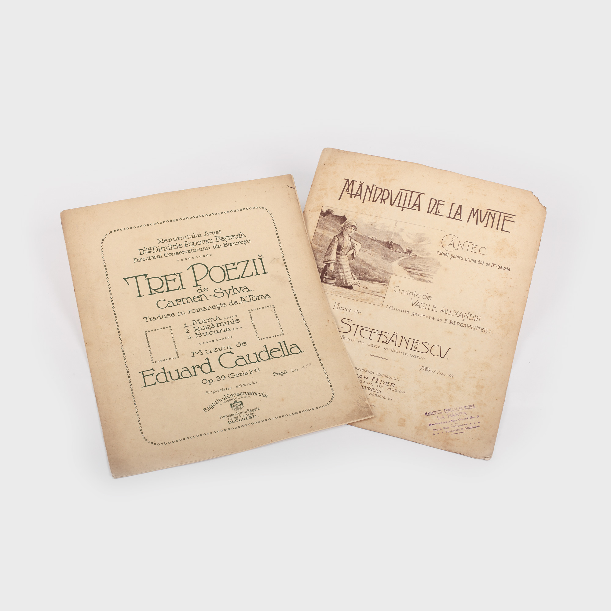 Lot de 2 partituri „Mândruliţă de la munte”, versuri de Vasile Alecsandri, muzica de G. Ştephănescu; "Trei poezii", versuri de Carmen Sylva, muzica de Eduard Caudella, sfârșitul secolului al XIX-lea