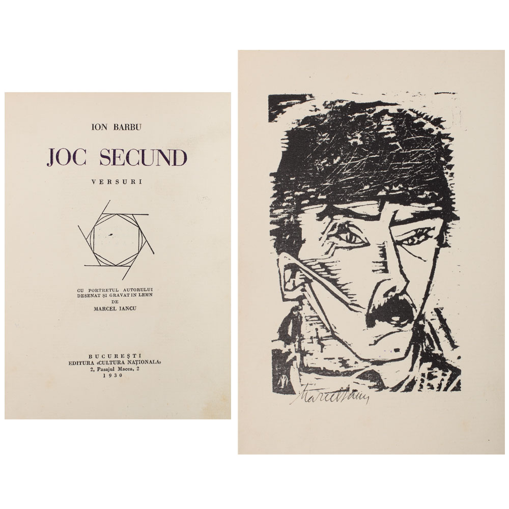 Ion Barbu, "Joc secund", București, 1930; exemplarul A, cu semnătura olografă a lui Ion Barbu și portretul autorului, xilogravură de Marcel Iancu, cu semnătura olografă a artistului