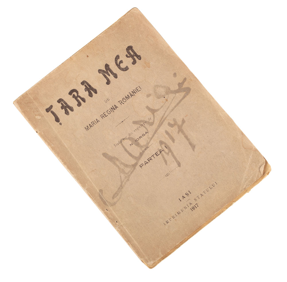 Maria, Regina României - Țara mea; cu semnătură olografă, Iași, 1917