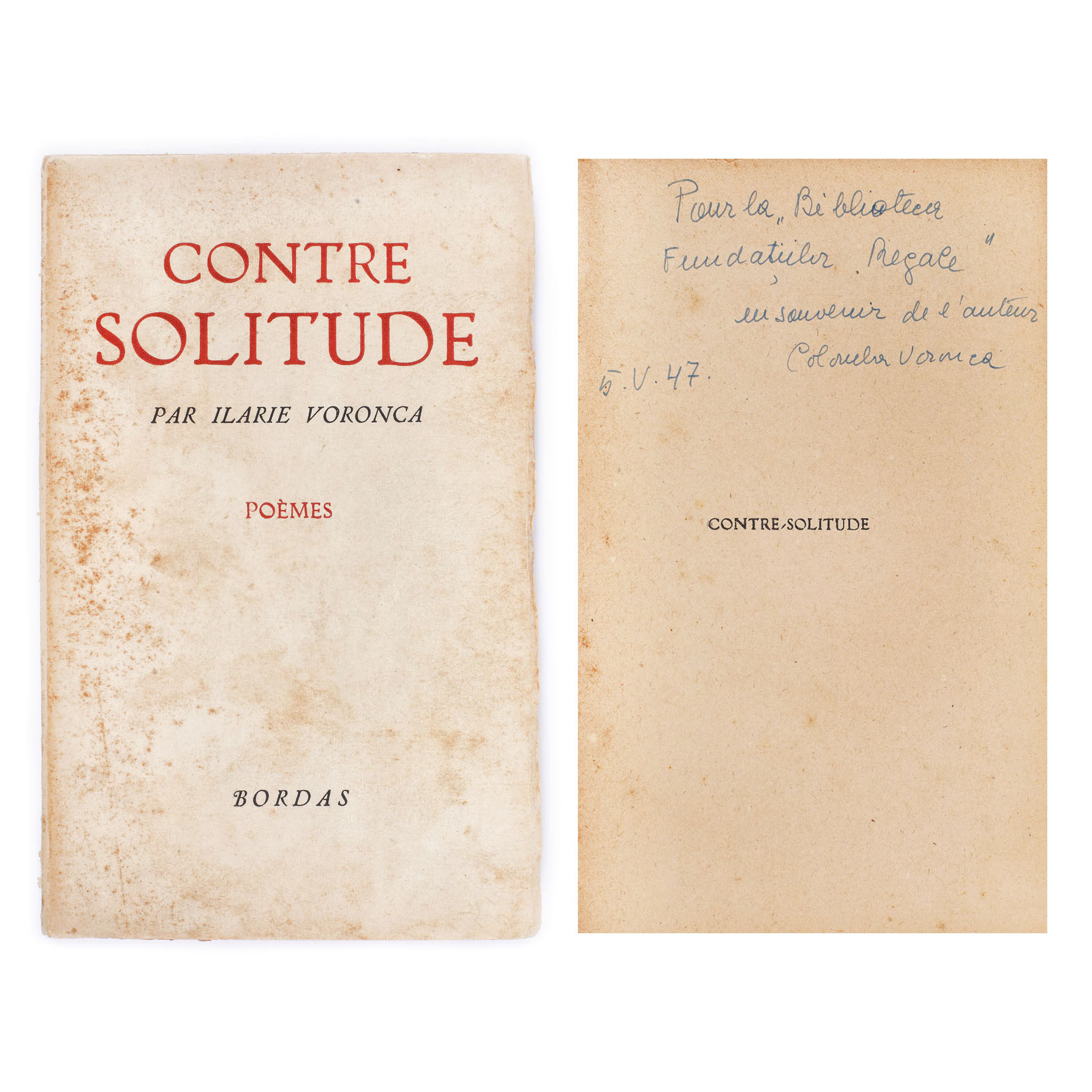 ”Contre solitude”, de Ilarie Voronca, franceză, Lyon, 1946, cu dedicația și semnătura olografă a Colombei Voronca