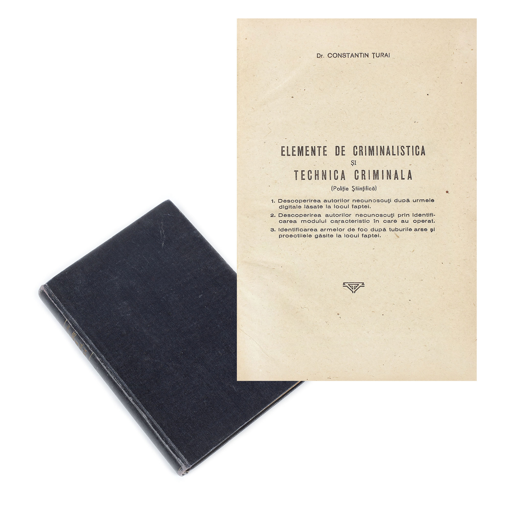 ”Elemente de criminalistică și technică criminală”, de Dr. Constatin Țurai, Bucureşti, 1947
